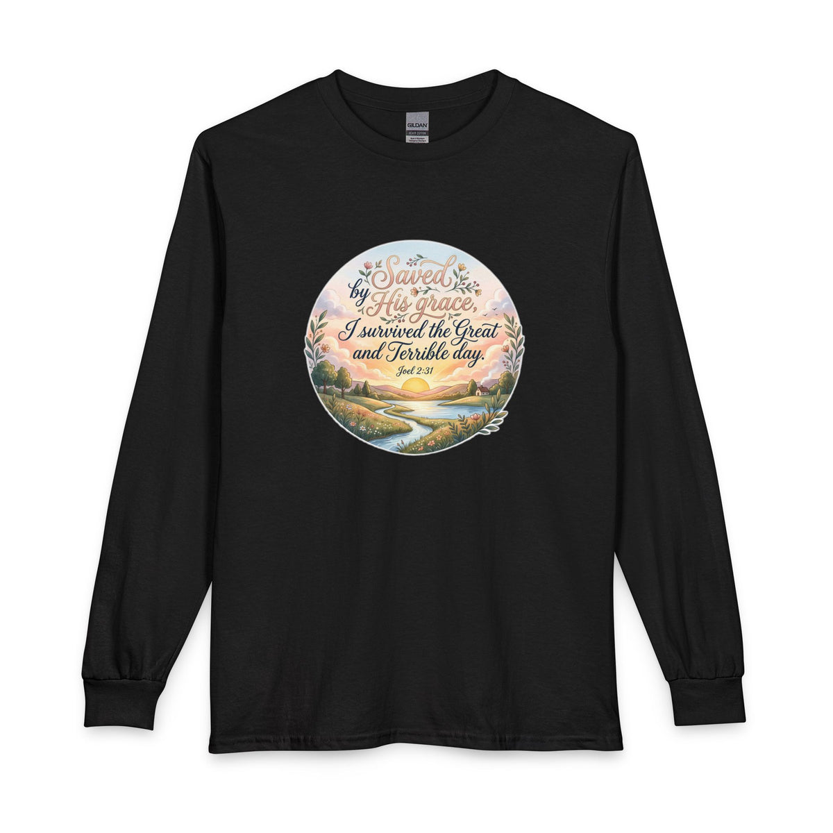 Dawn of Grace - I Survived the Great and Terrible Day (Joel 2:31) Long Sleeve Shirt