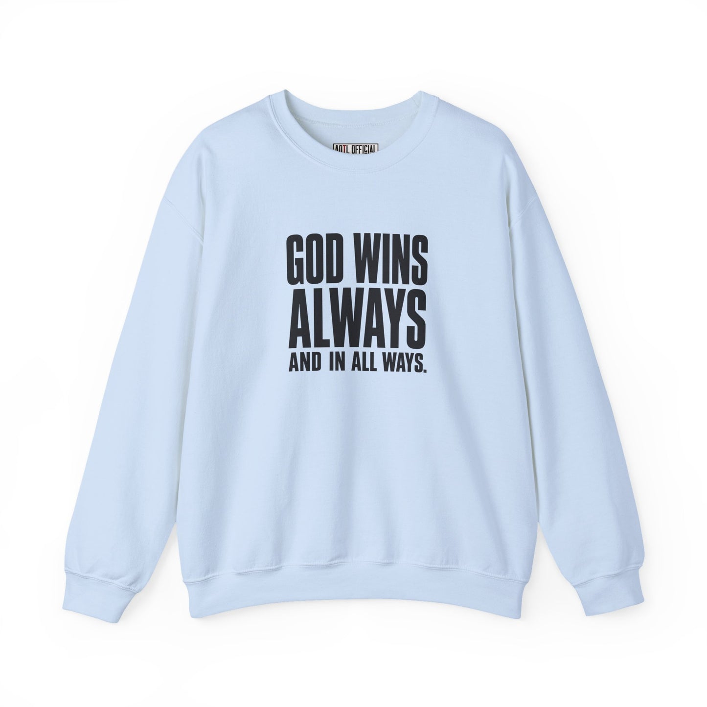 God Wins Always Christian Sweatshirt