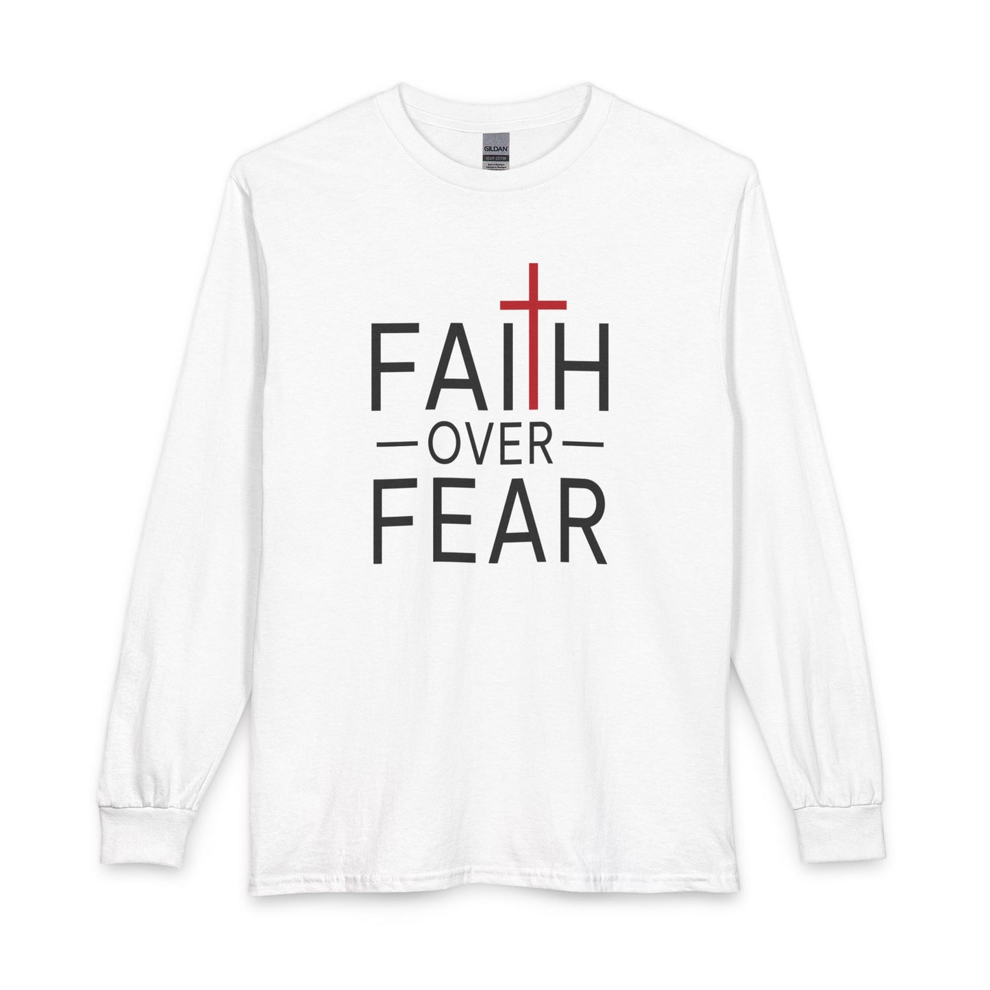 Faith Over Fear Christian Long Sleeve Shirt