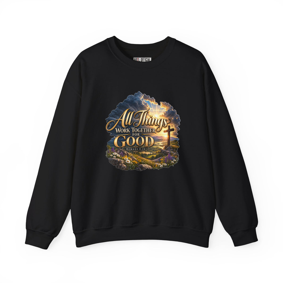 All Things Work Together for Good – Romans 8:28 Christian Sweatshirt