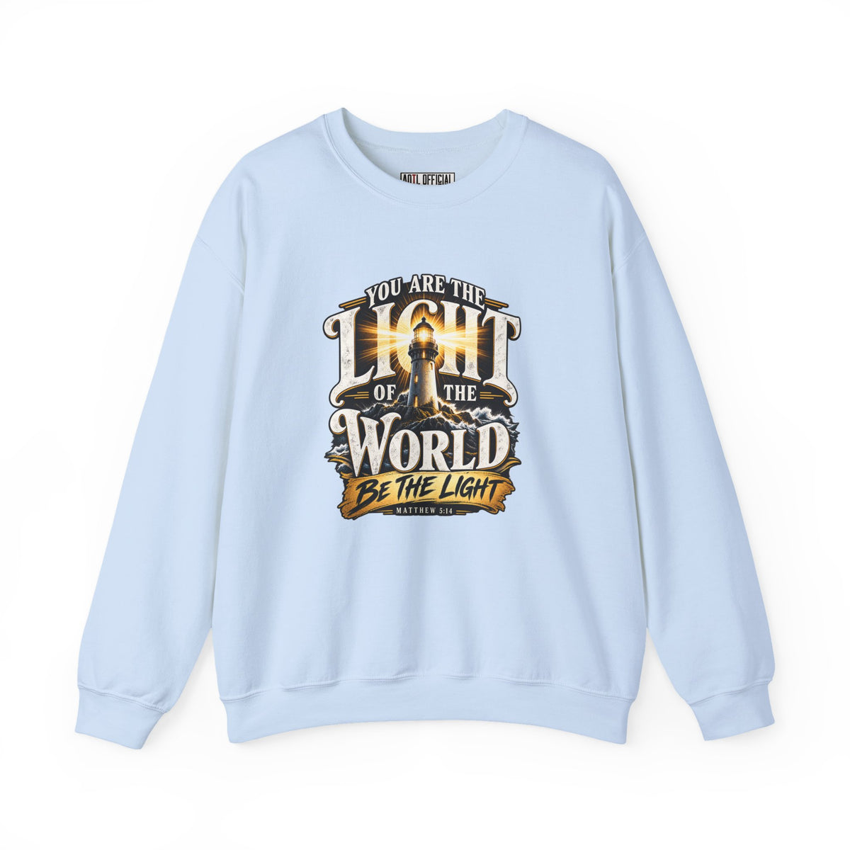 You Are the Light of the World – Matthew 5:14 Lighthouse Design Christian  Sweatshirt