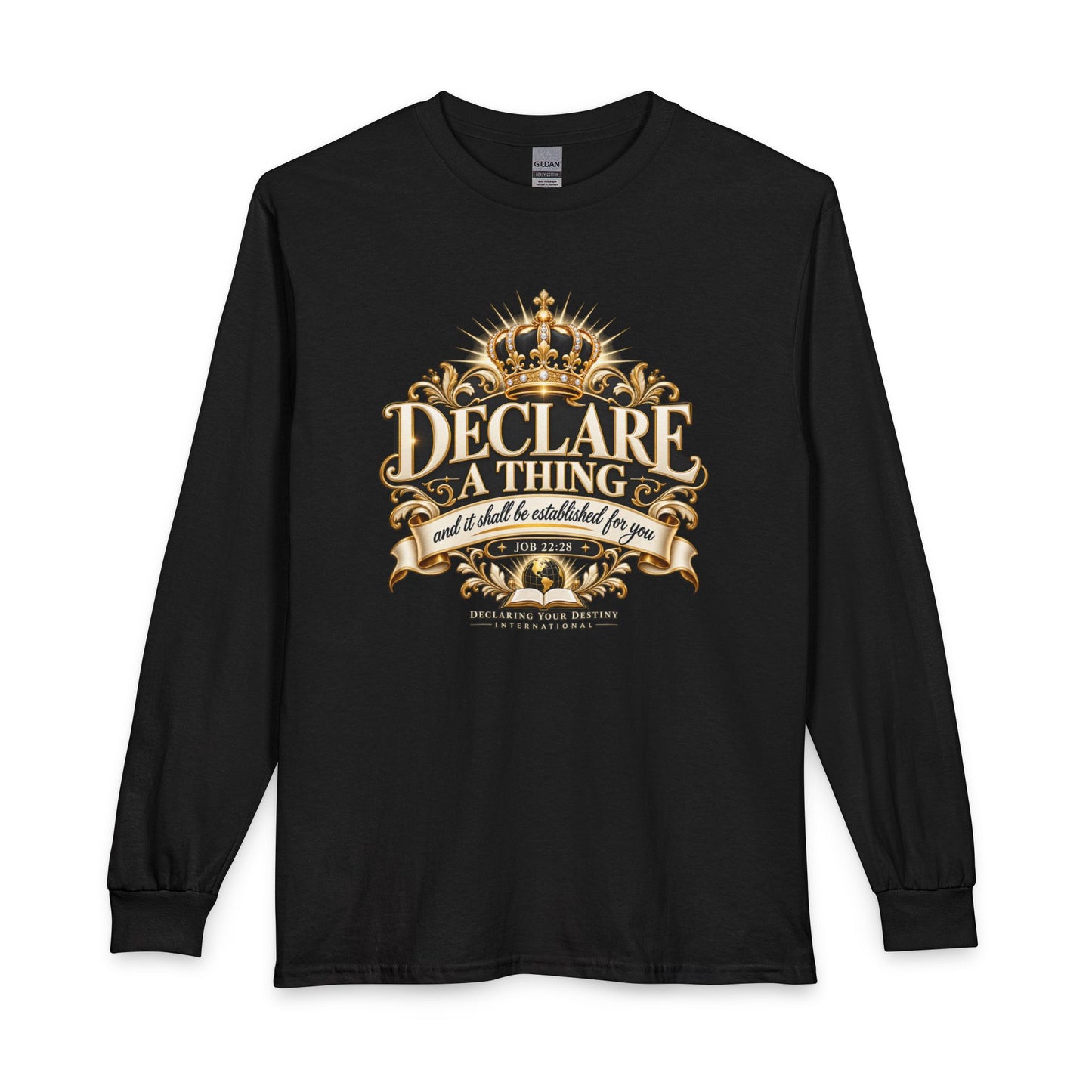 Declare a Thing DYDI Christian  Long Sleeve Shirt