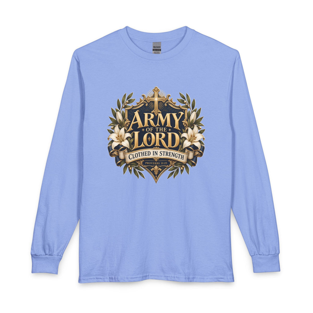 Army of the Lord — Clothed in Strength Christian Long Sleeve Shirt
