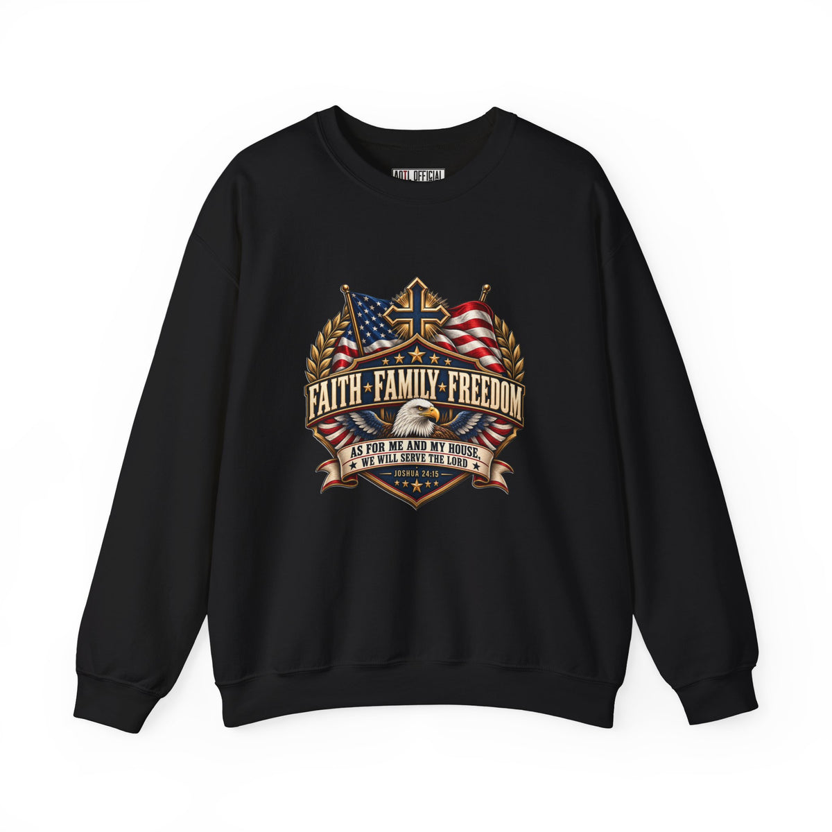 Faith. Family. Freedom. Christian  Sweatshirt