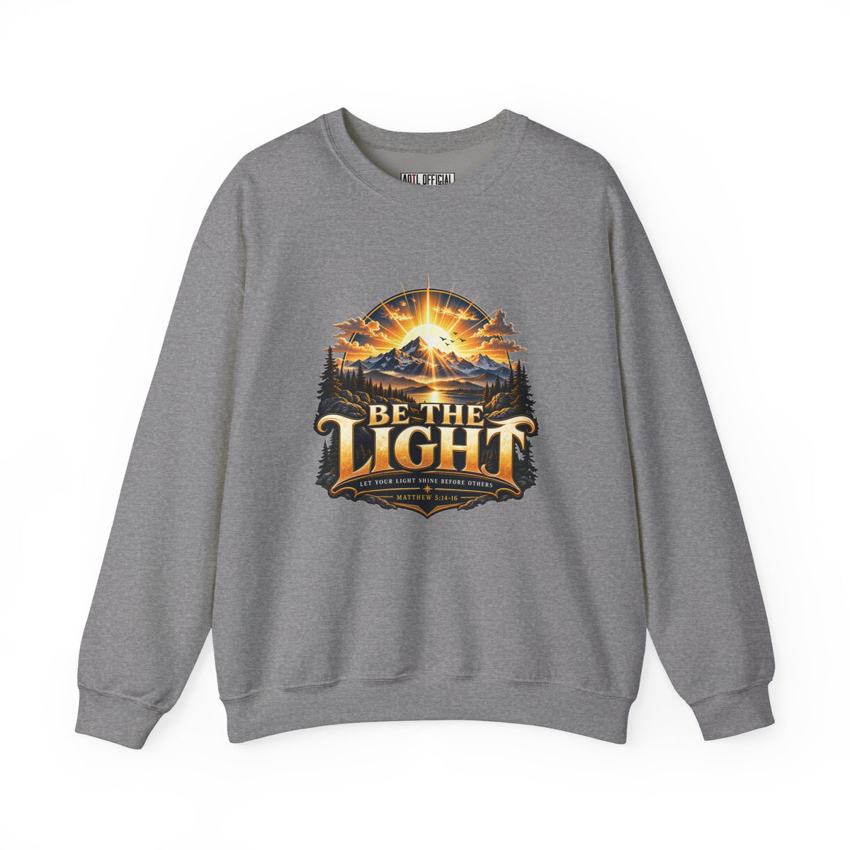 Be the Light – Matthew 5:14-16 Christian Mountain Design Christian  Sweatshirt