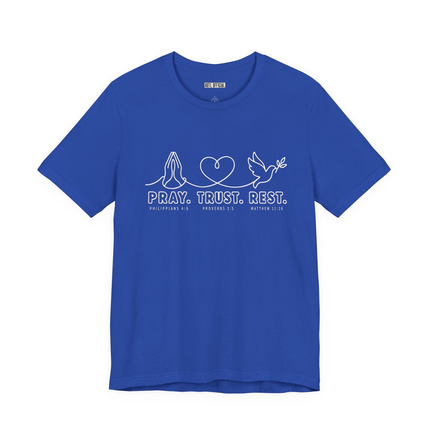 Pray. Trust. Rest.  Christian T-shirt