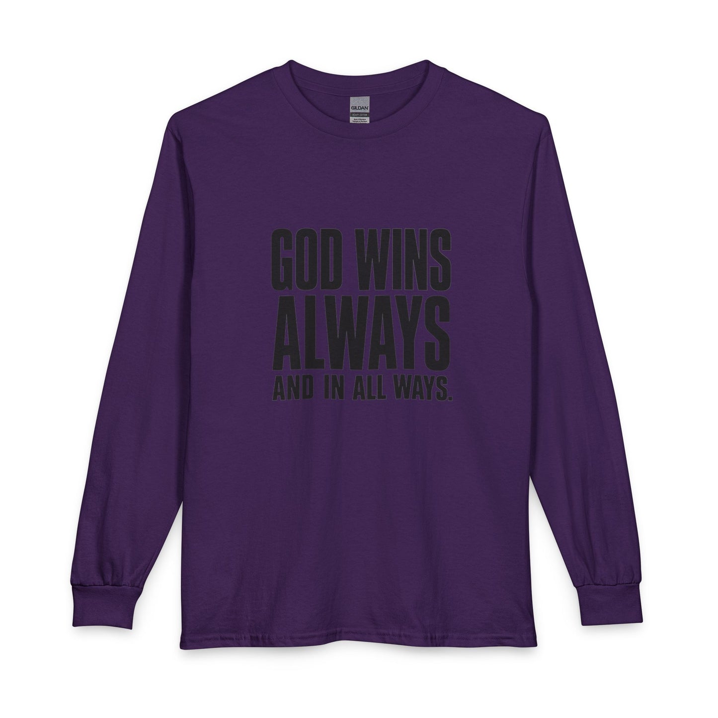 God Wins Always Christian Long Sleeve Shirt