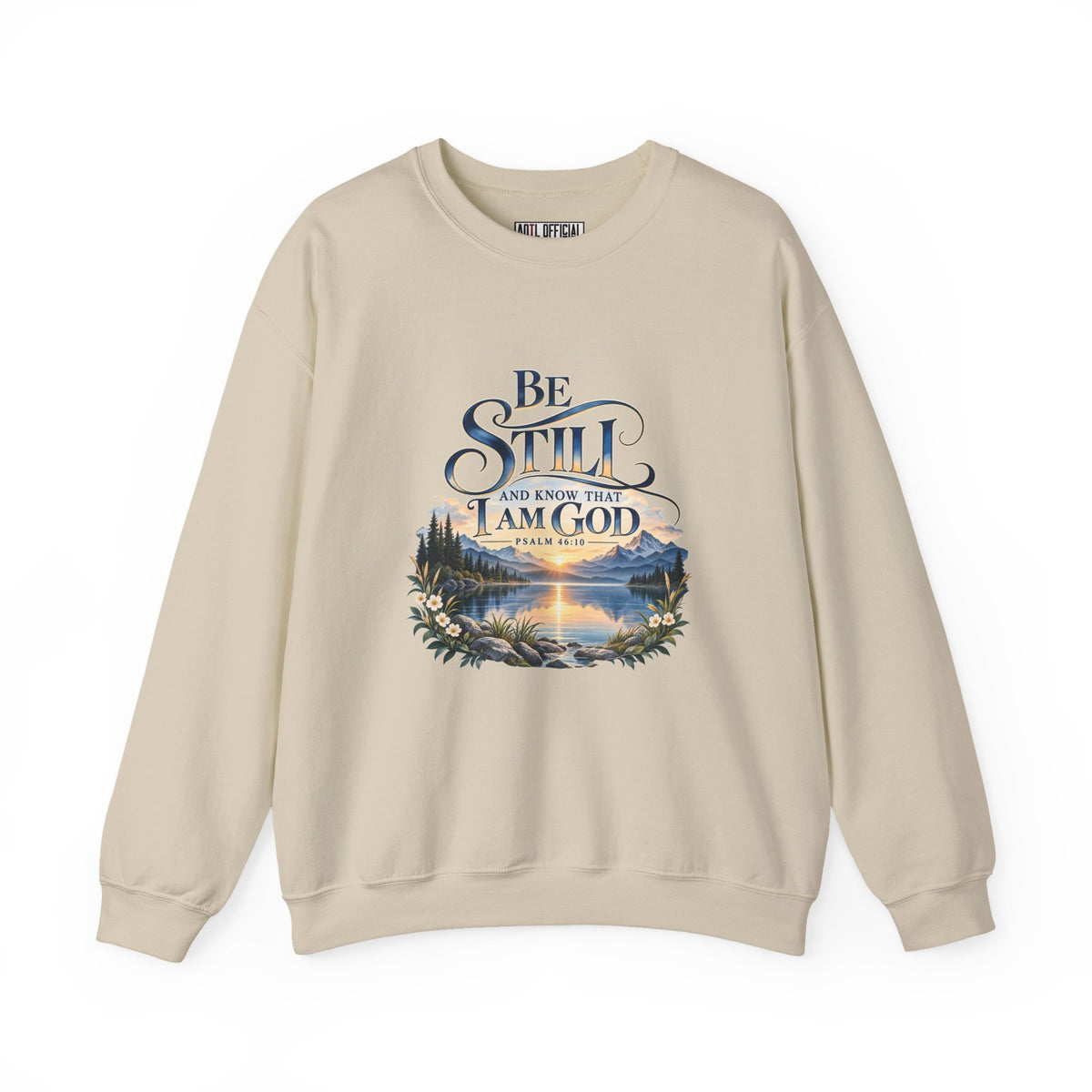 Be Still & Know – Psalm 46:10 Christian Mountain Design Christian  Sweatshirt