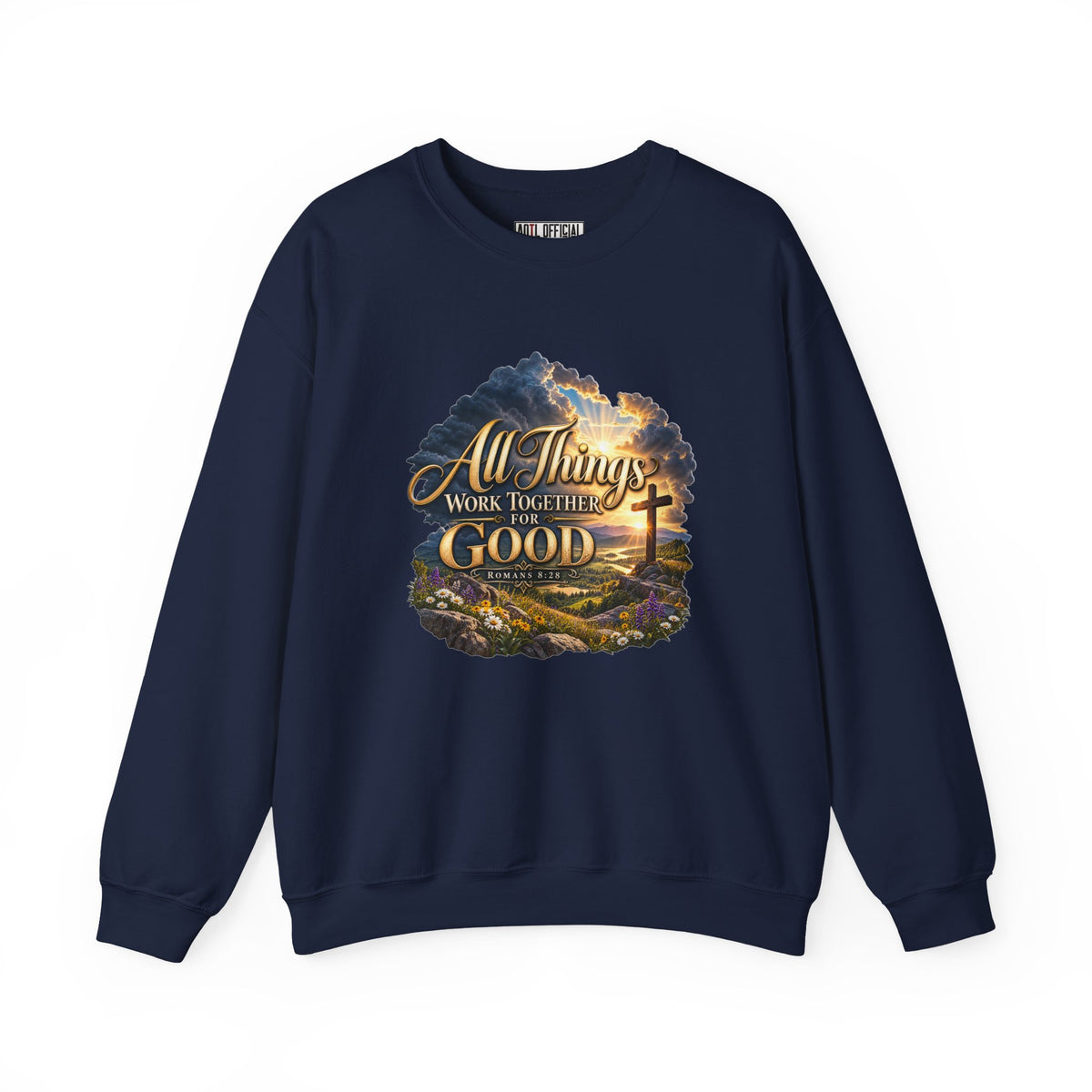 All Things Work Together for Good – Romans 8:28 Christian Sweatshirt