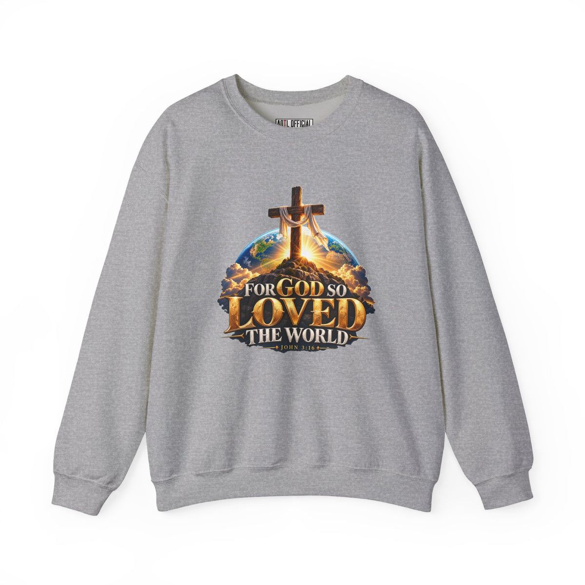 For God So Loved the World – John 3:16 Cross Design Christian  Sweatshirt