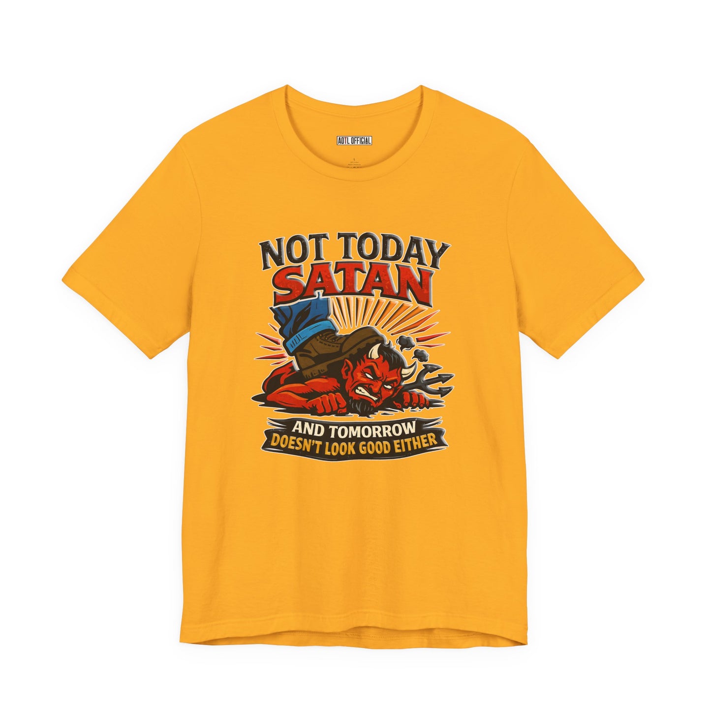 Not Today Satan  Unisex Short Sleeve Tee