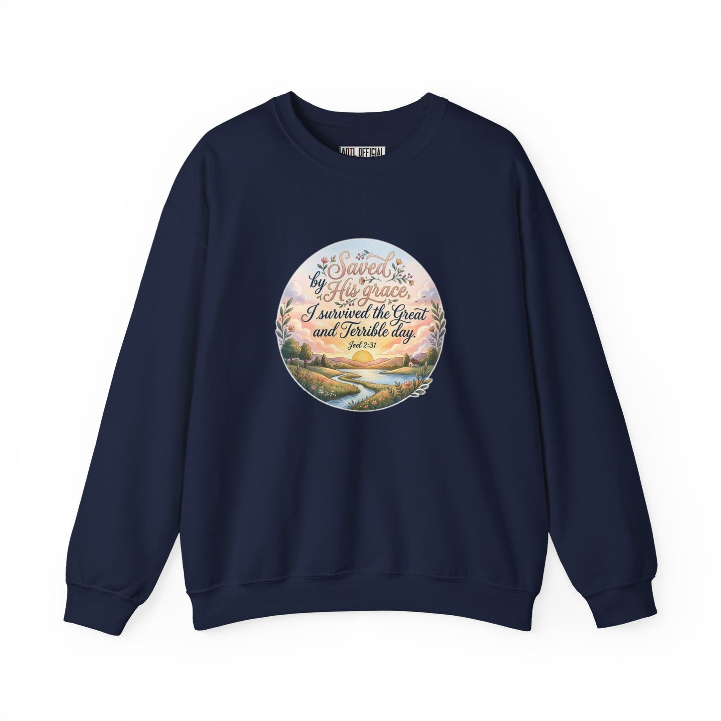 Dawn of Grace - I Survived the Great and Terrible Day (Joel 2:31) Christian Sweatshirt