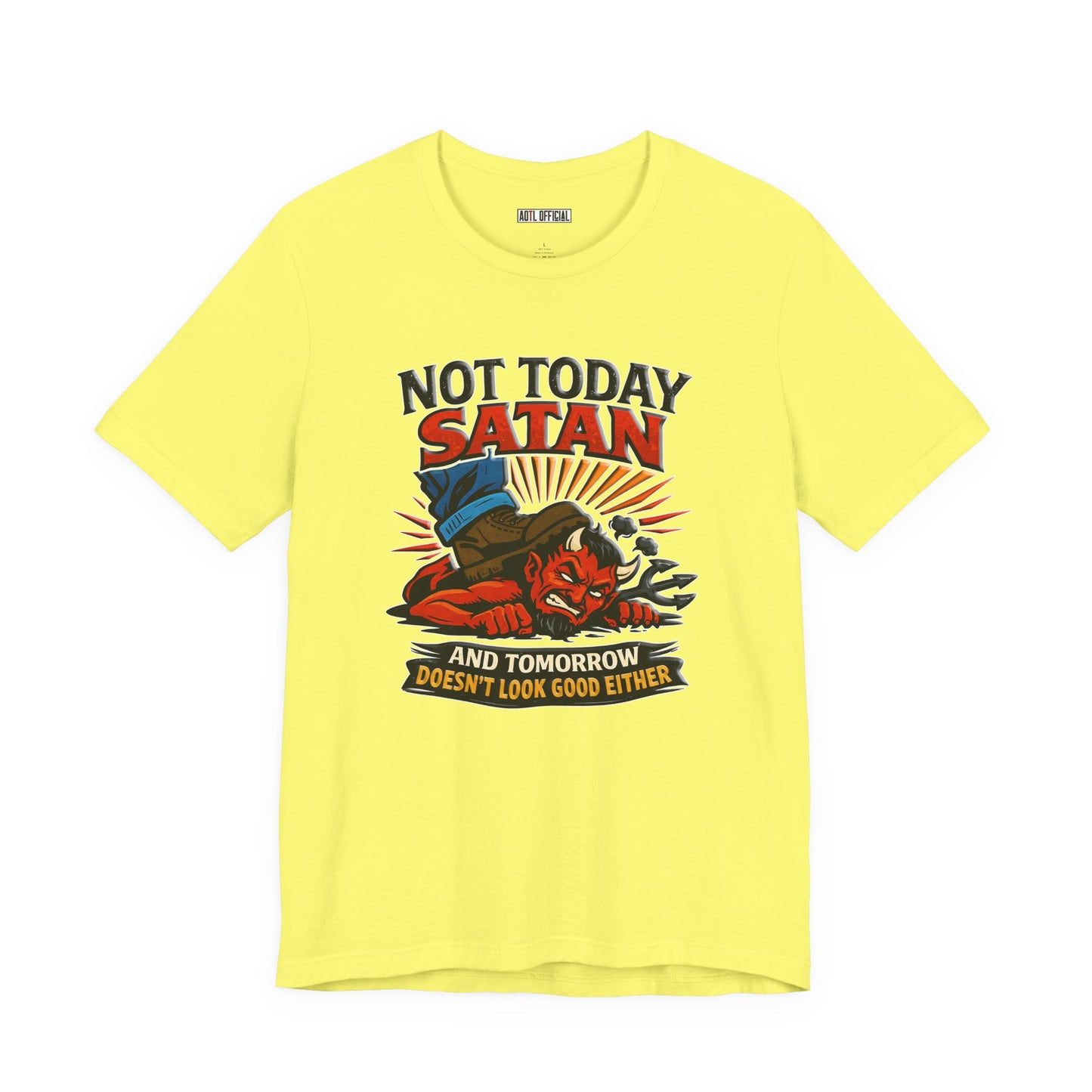 Not Today Satan  Unisex Short Sleeve Tee