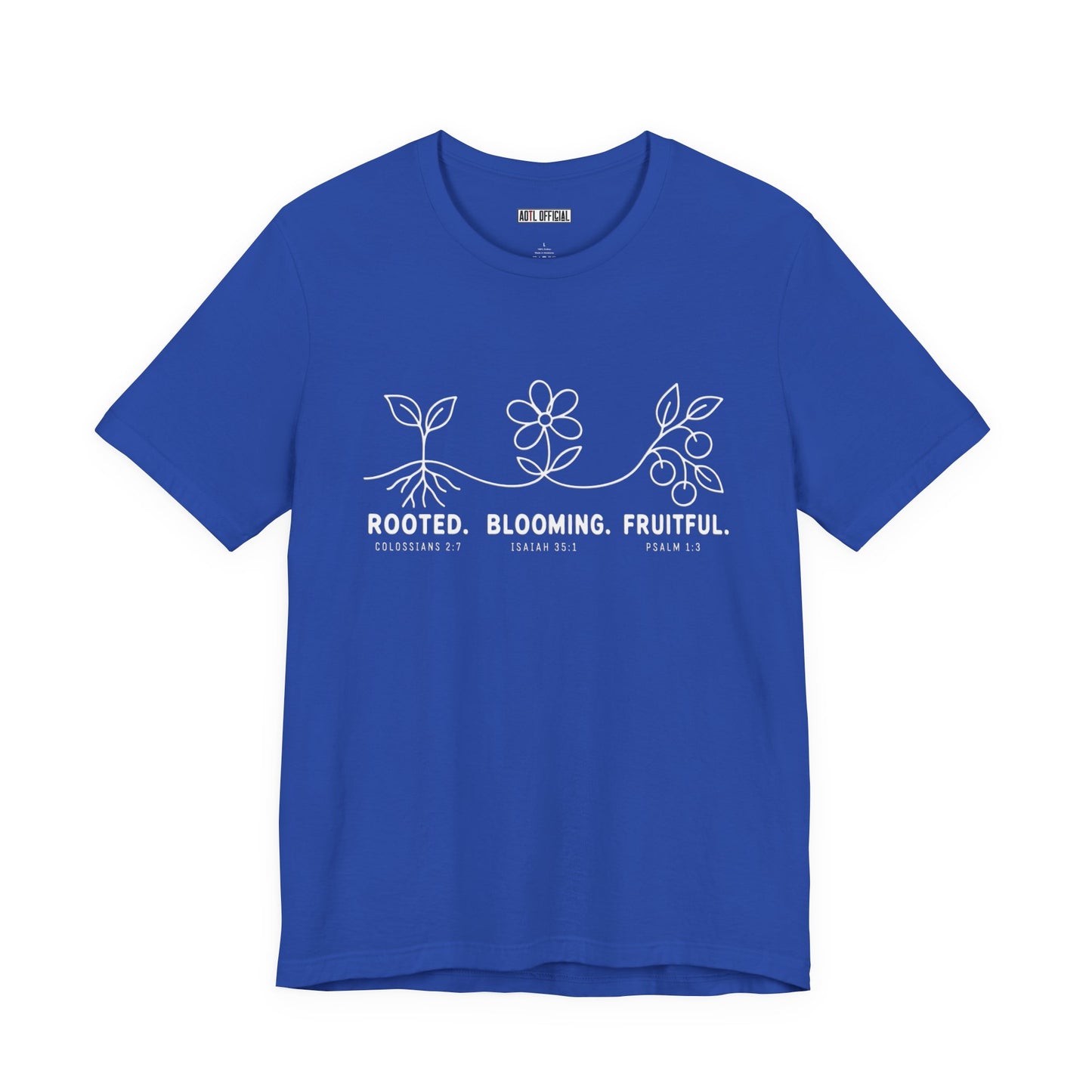 Rooted. Blooming. Fruitful. Christian T-shirt