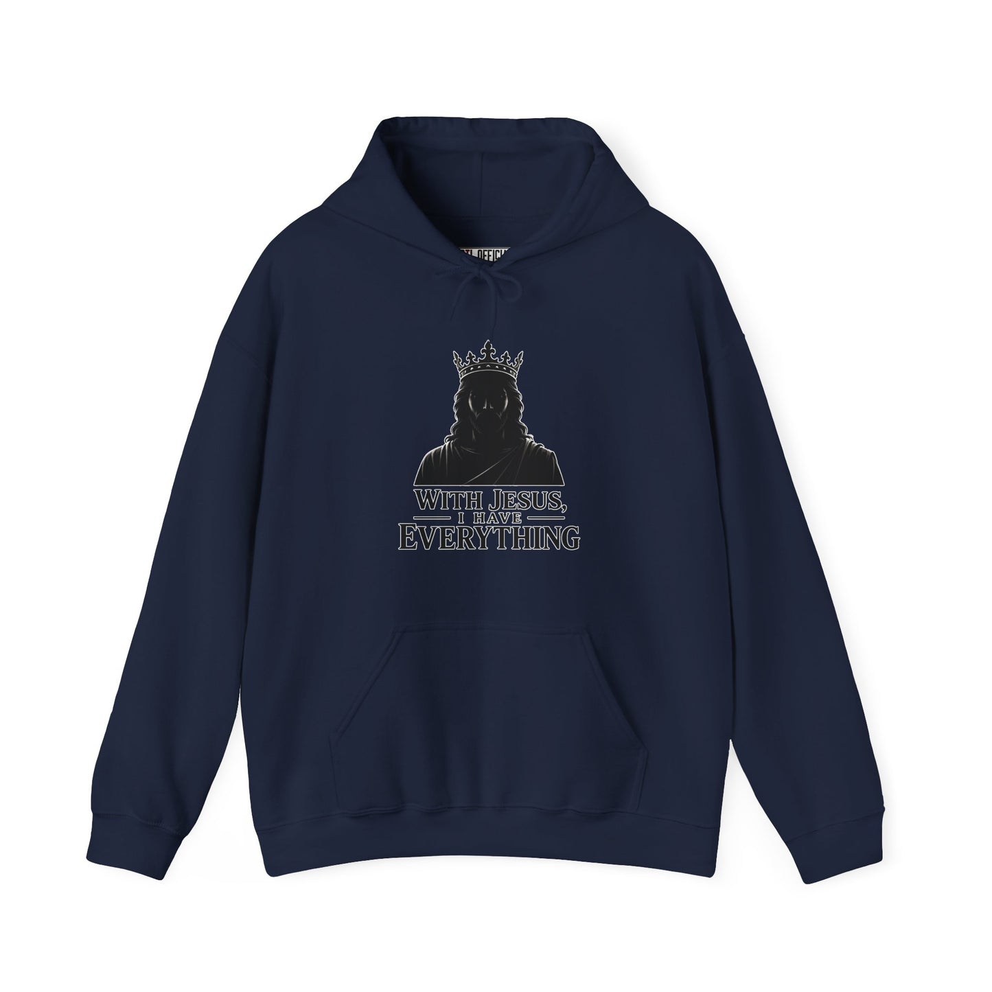 With Jesus, I Have Everything Christian Hoodie