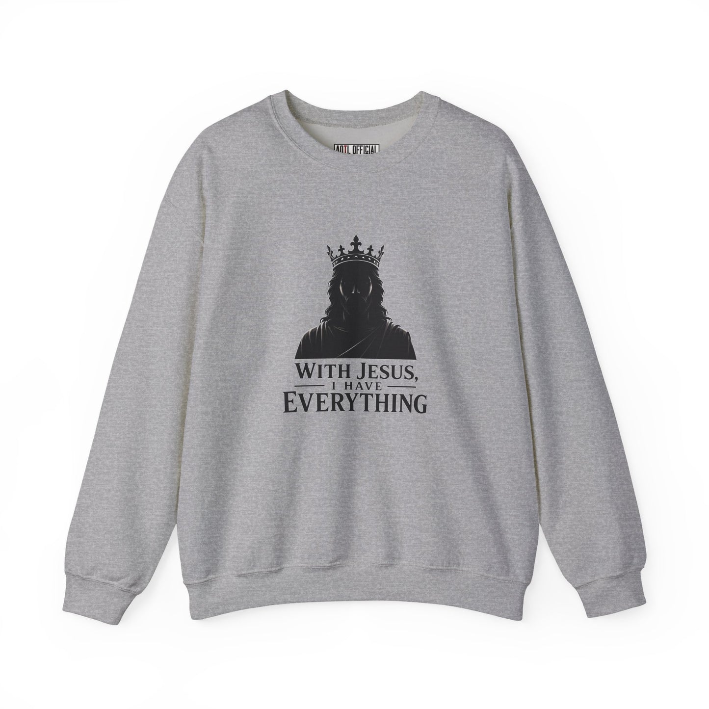 With Jesus, I Have Everything Christian Sweatshirt