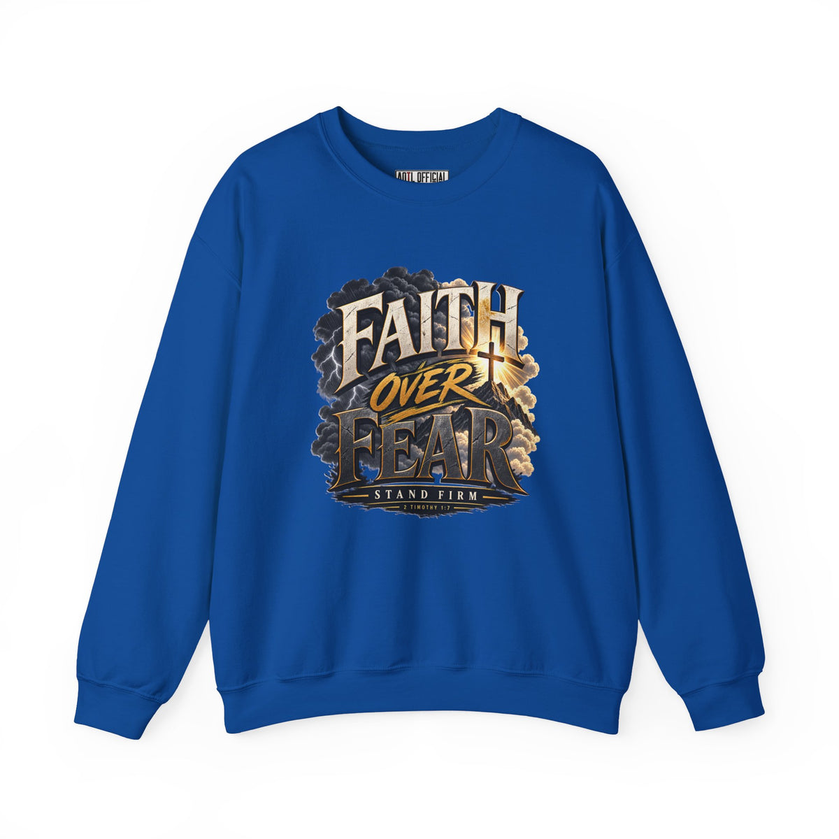 Faith Over Fear – Stand Firm Christian Sweatshirt