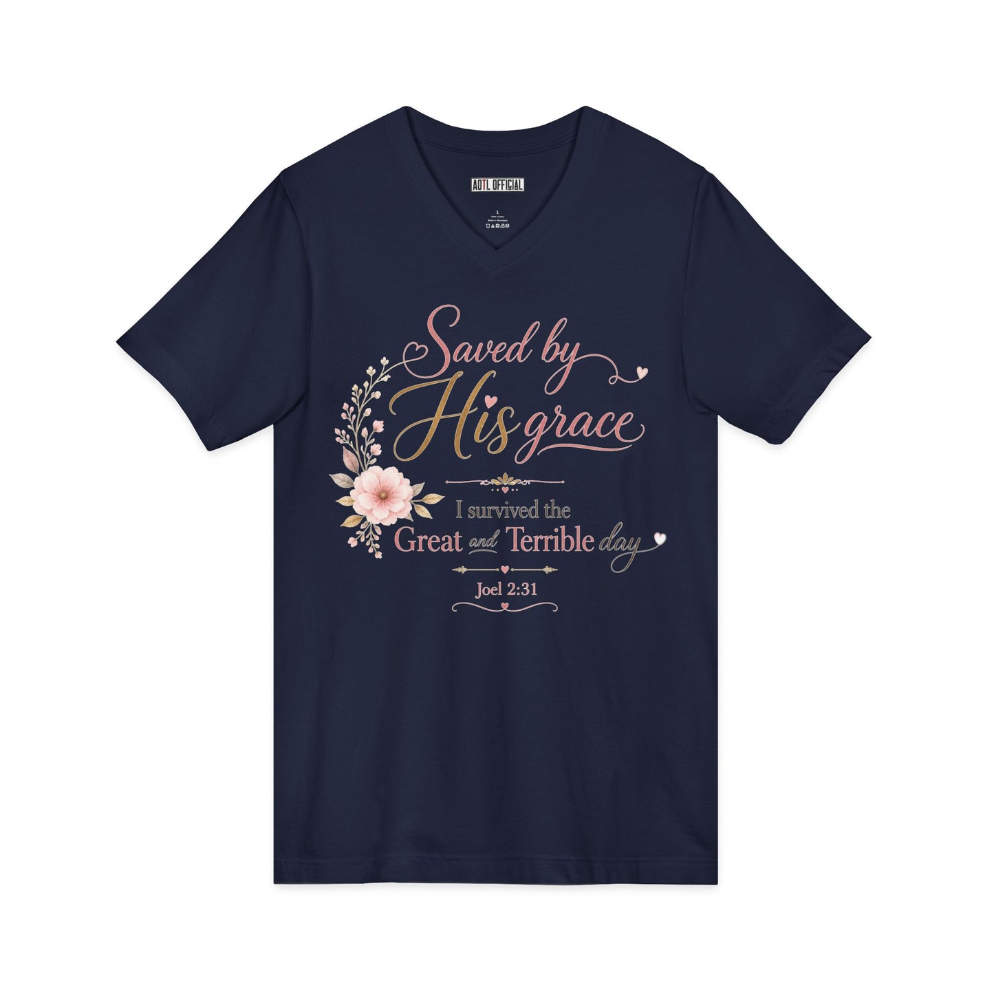 Saved by His Grace – I Survived the Great and Terrible Day (Joel 2:31)  V-Neck Tee
