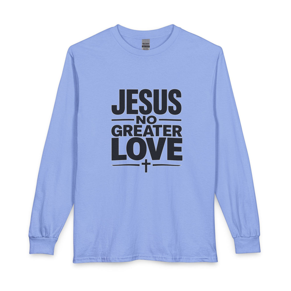 No Greater Love Christian Long Sleeve Shirt