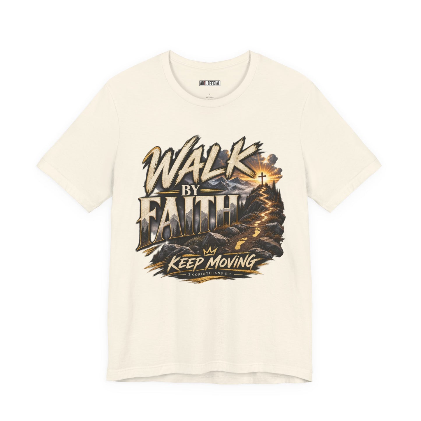 Walk by Faith – Keep Moving Christian T-shirt