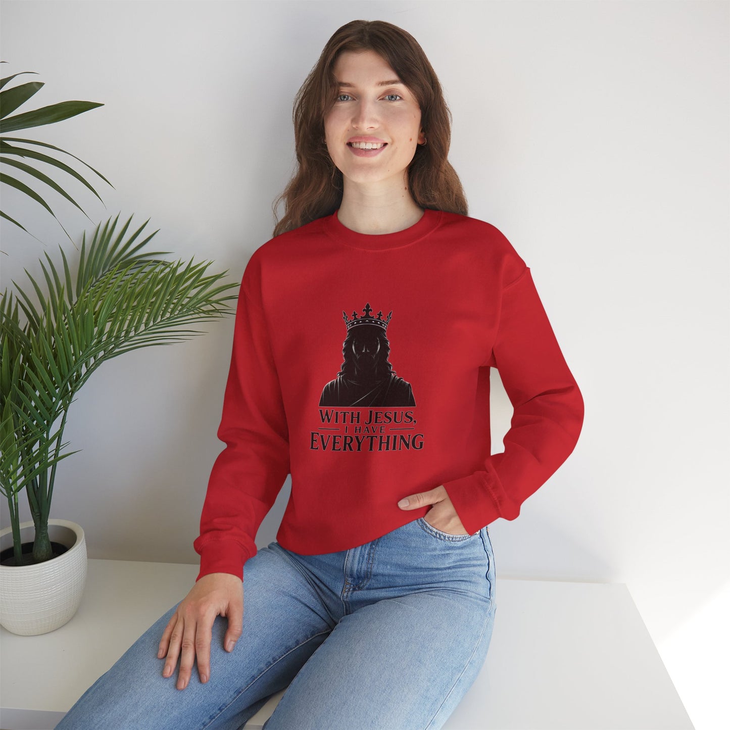 With Jesus, I Have Everything Christian Sweatshirt