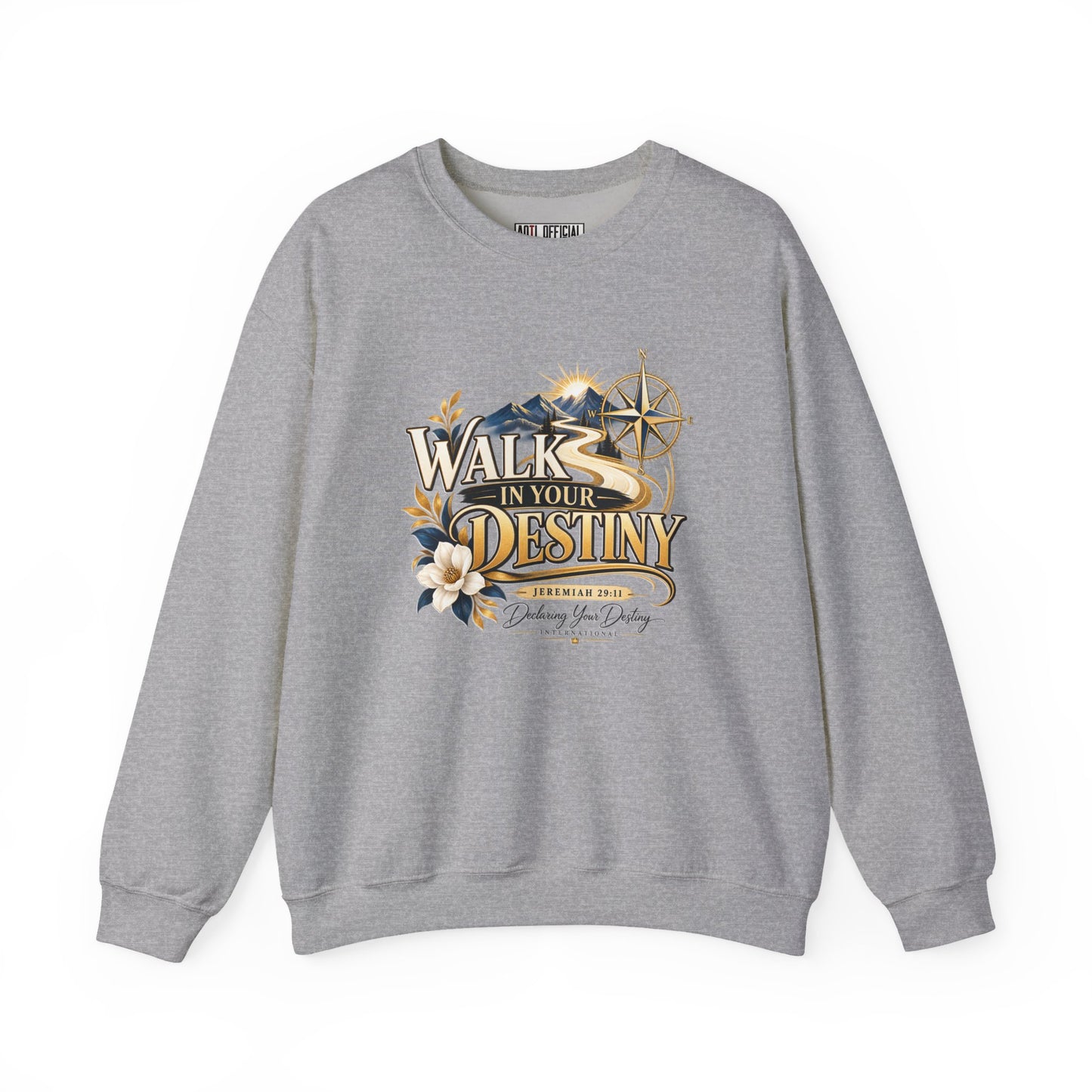 Walk in Your Destiny DYDI Christian Sweatshirt