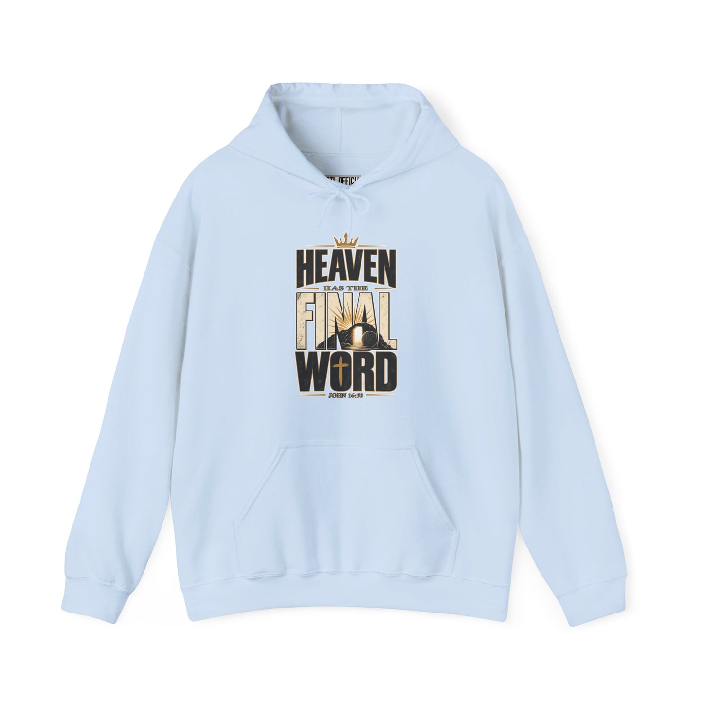 Heaven Has The Final Word Christian Hoodie