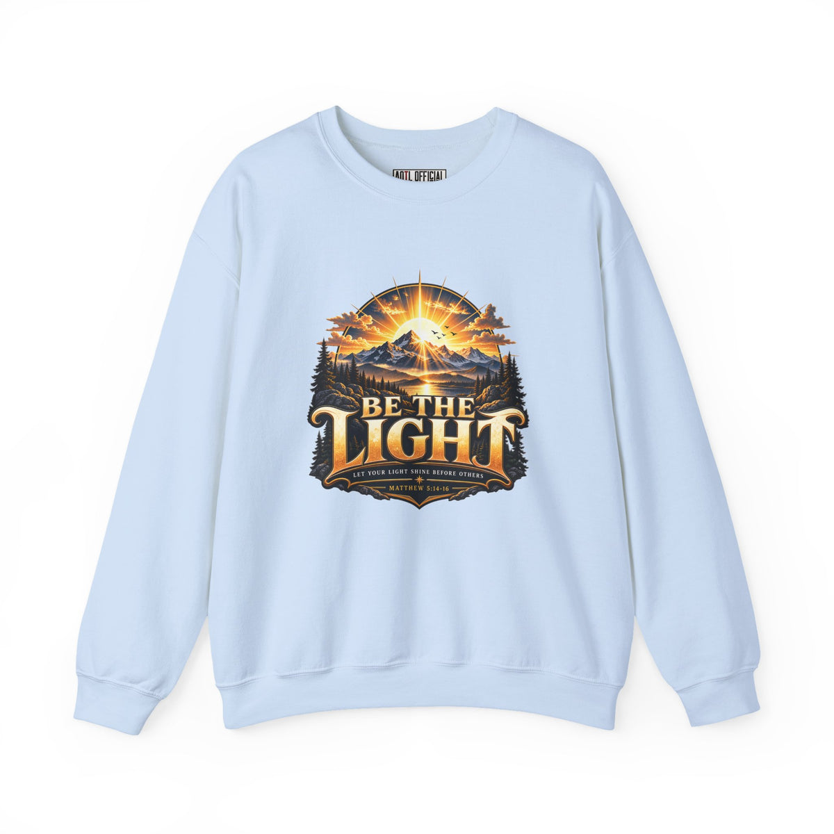 Be the Light – Matthew 5:14-16 Christian Mountain Design Christian  Sweatshirt