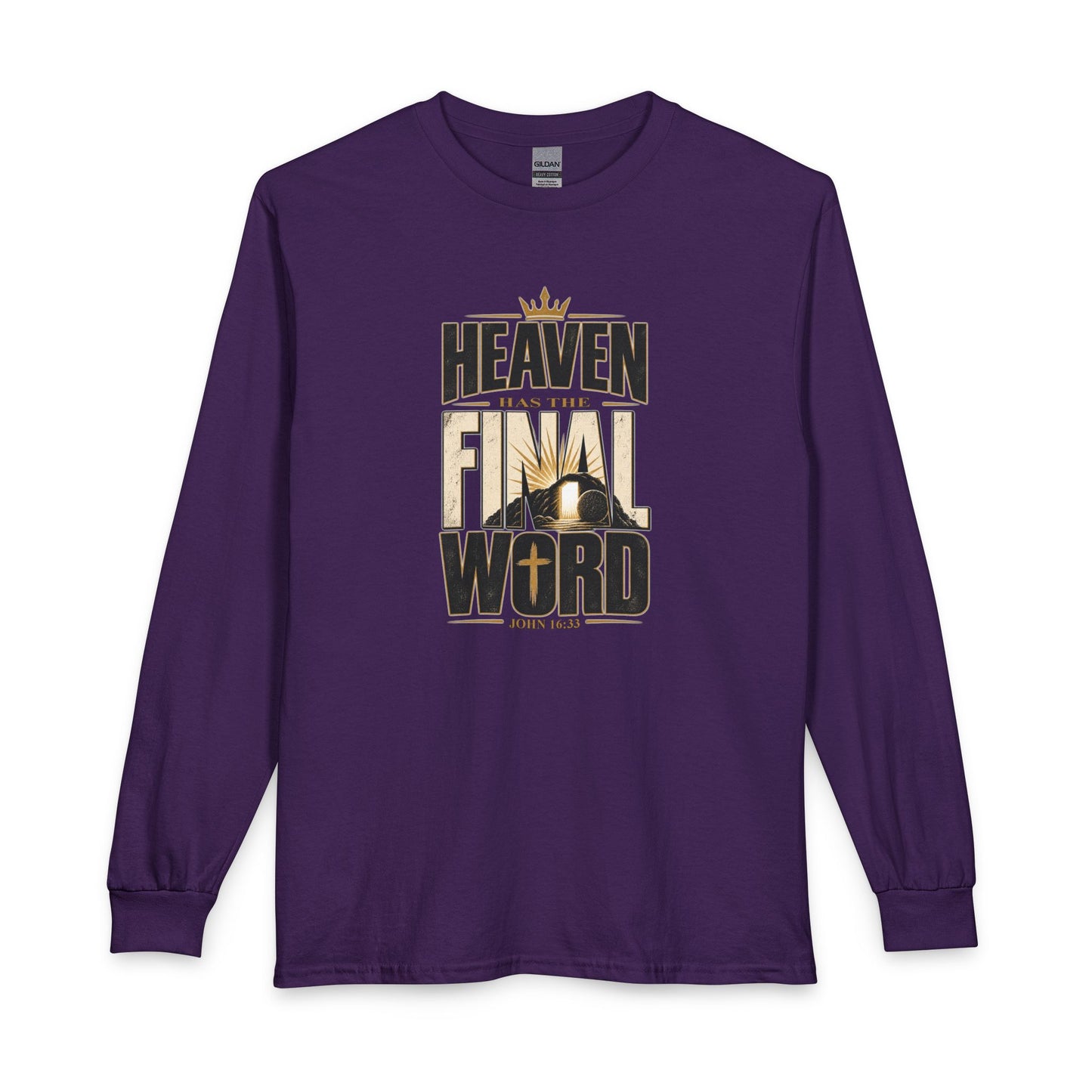 Heaven Has The Final Word Christian Long Sleeve Shirt