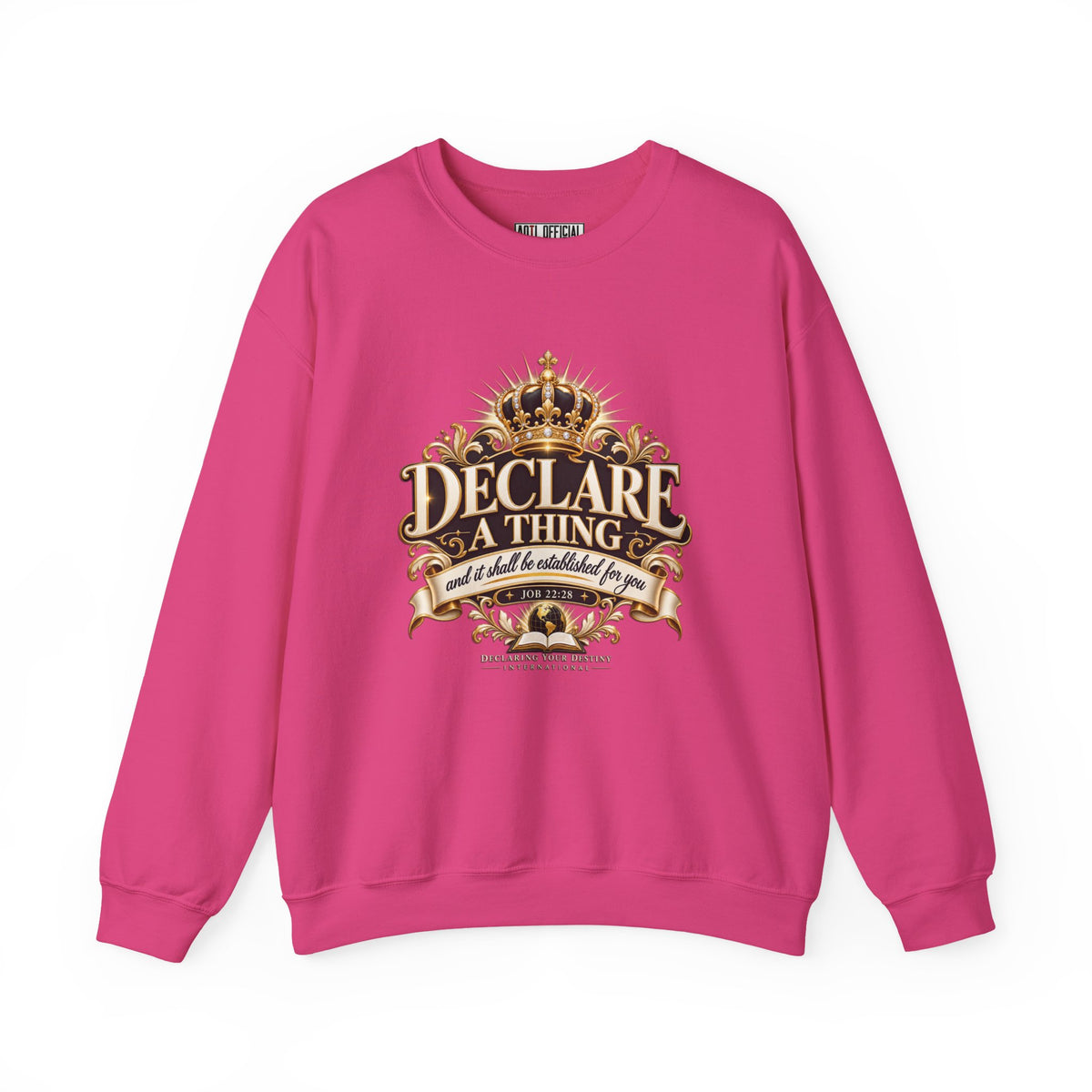 Declare a Thing DYDI Christian Sweatshirt