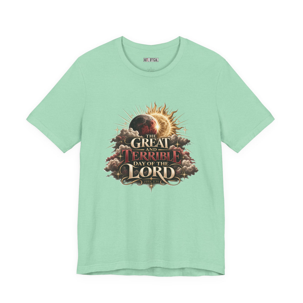 The Great and Terrible Day — Joel 2:31 Christian T-shirt