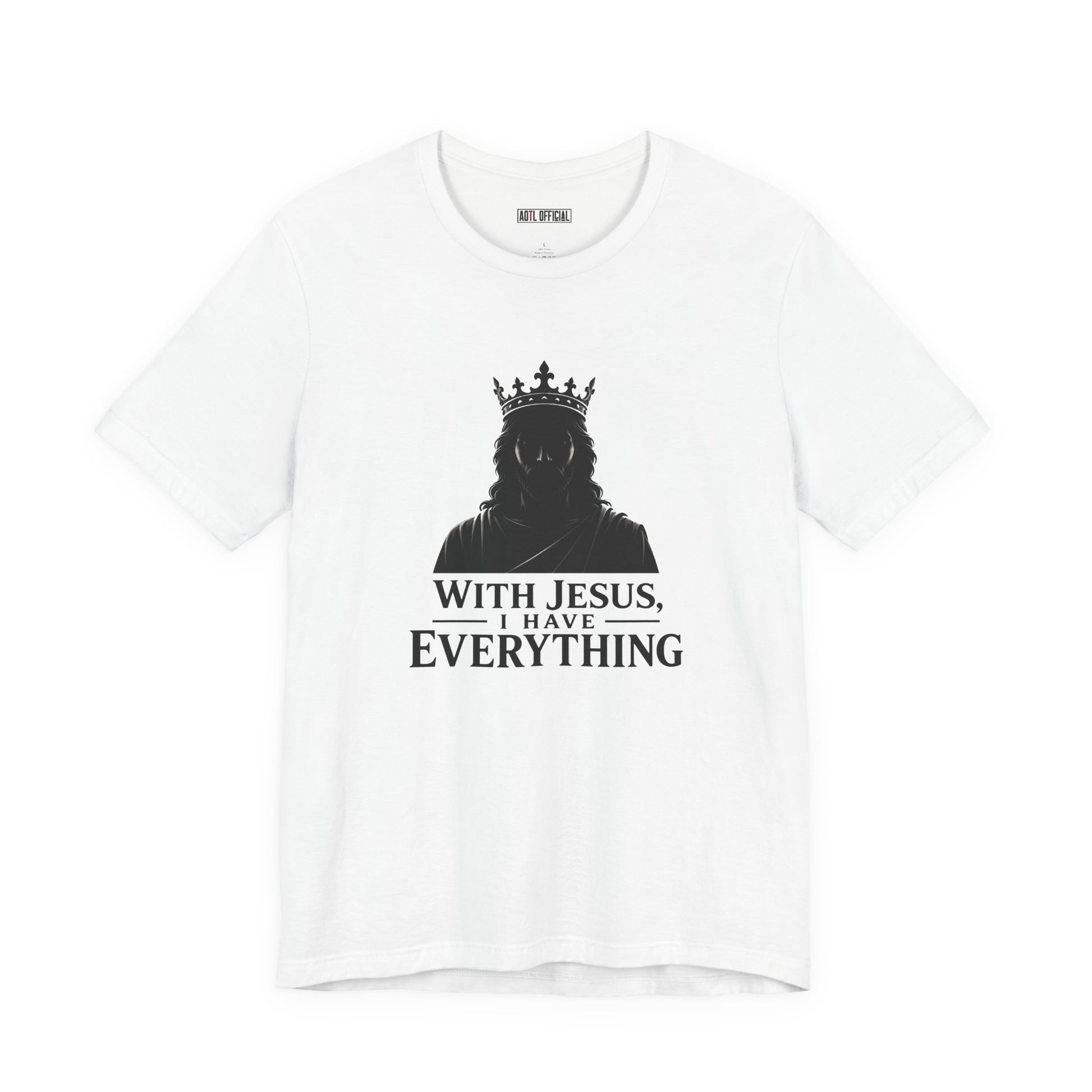 With Jesus, I Have Everything unisex Christian t-shirt faith-inspired design
