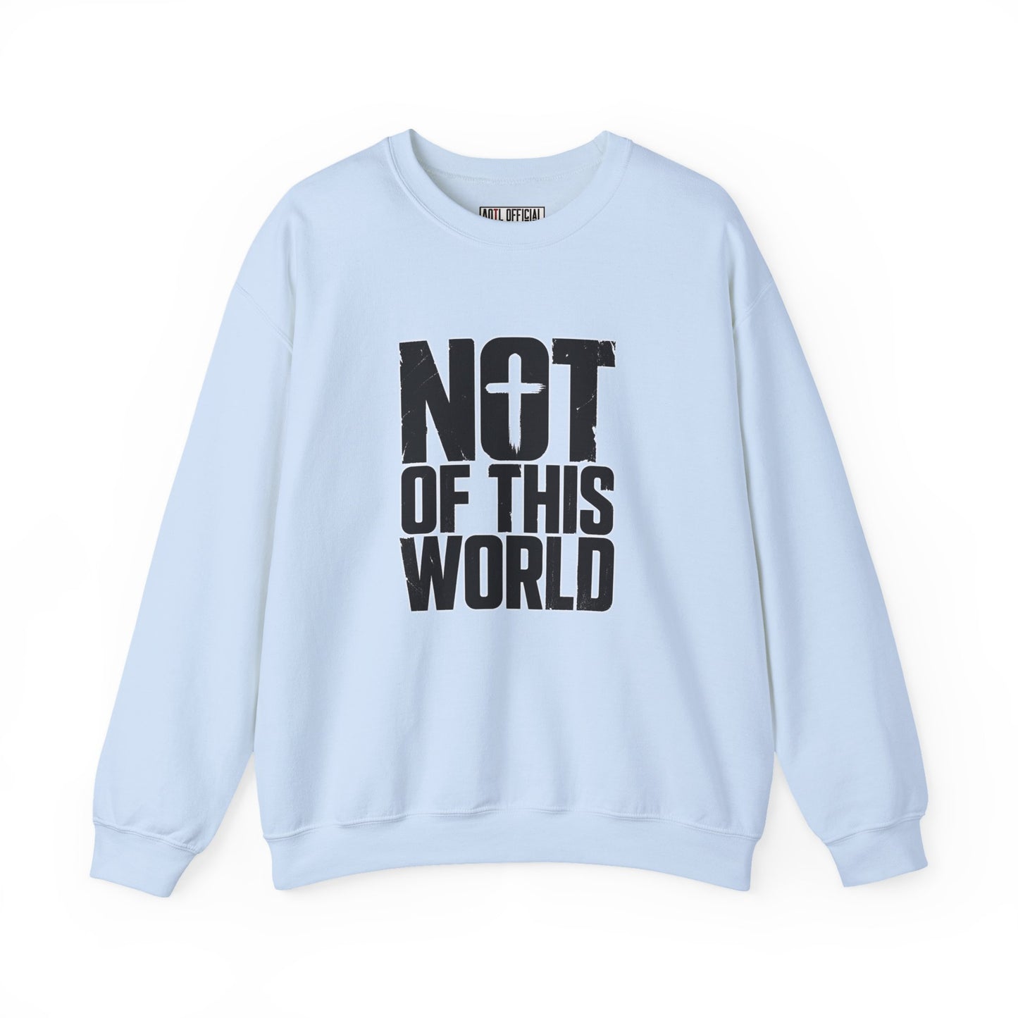 Not Of This World Black Text Christian Sweatshirt