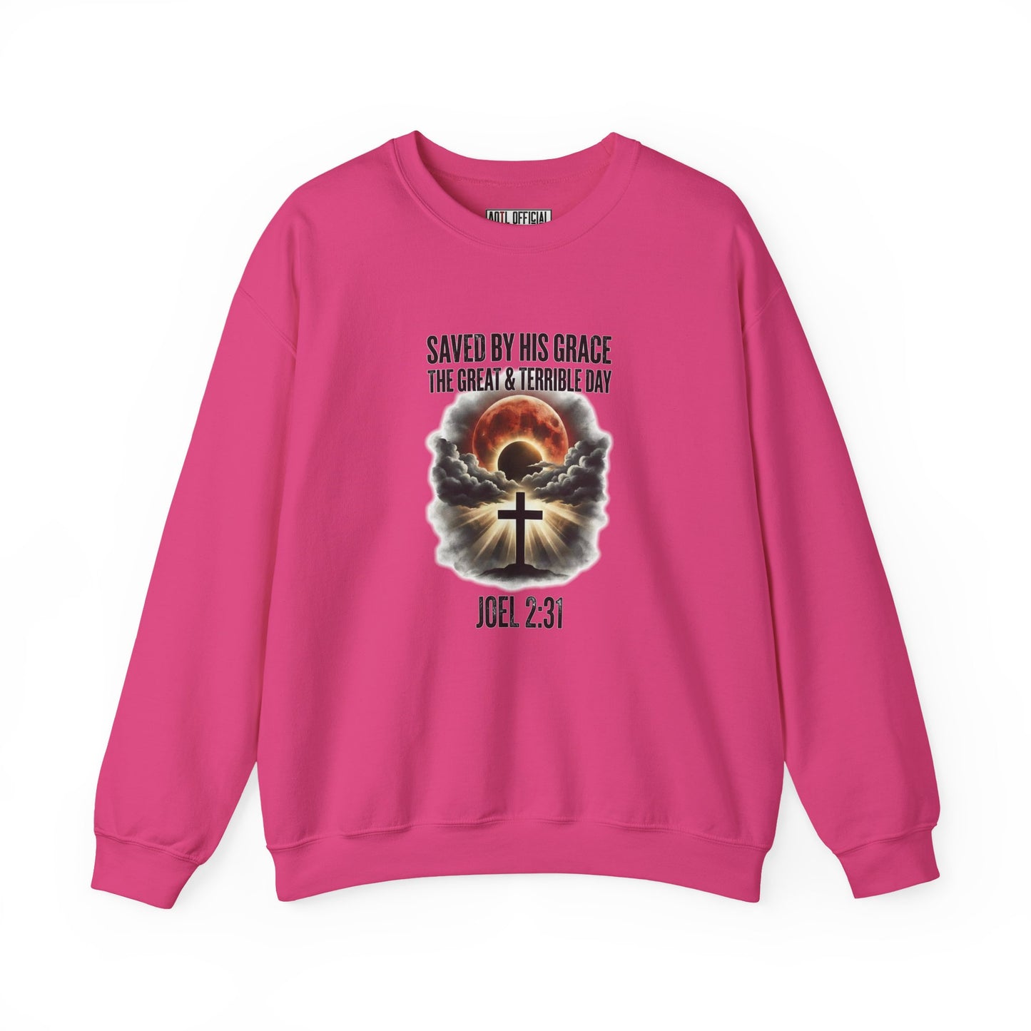 Saved by His Grace - The Great and Terrible Day (Joel 2:31) Christian Sweatshirt