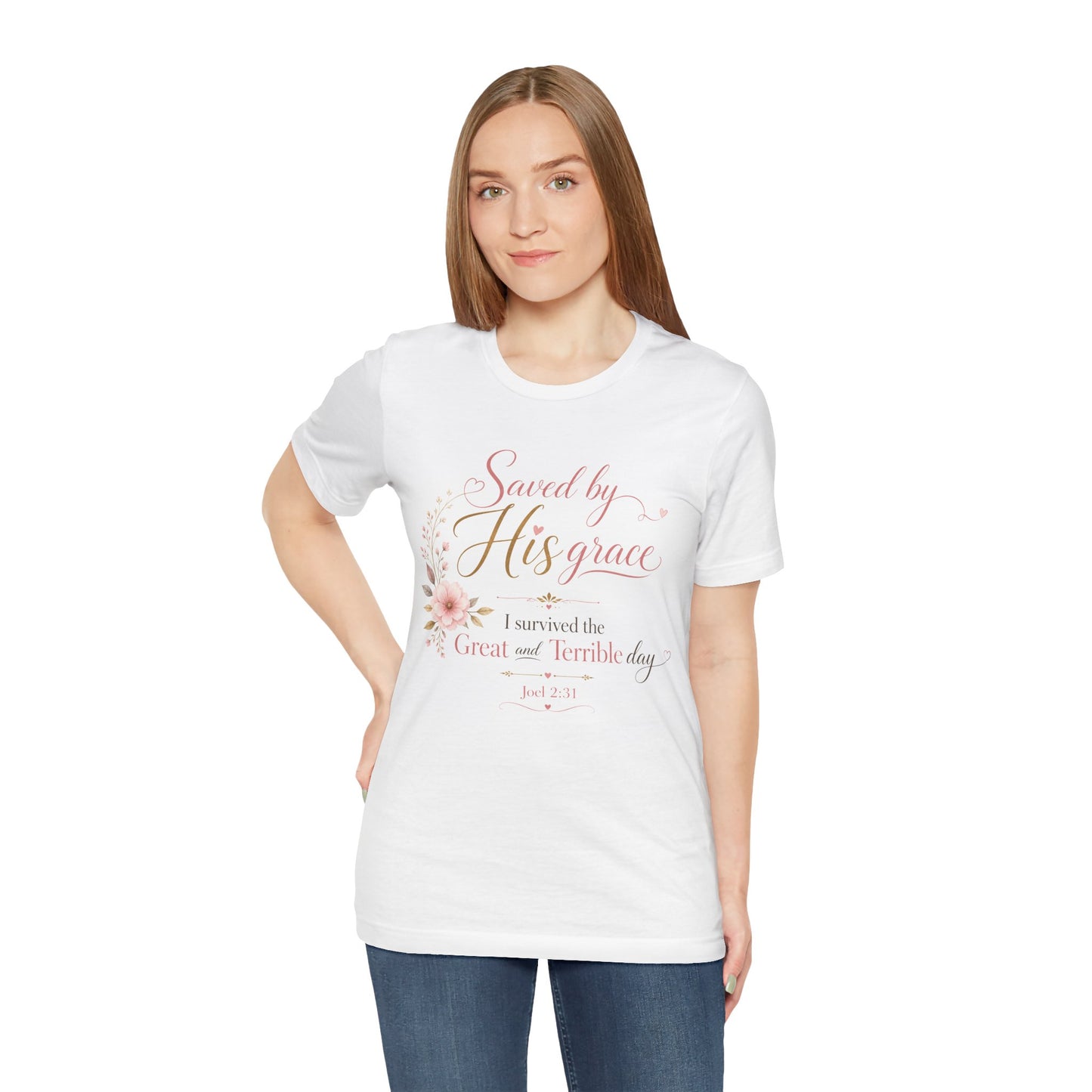 Saved by His Grace – I Survived the Great and Terrible Day (Joel 2:31)  Unisex Short Sleeve Tee