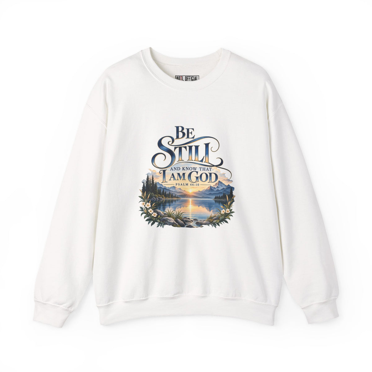 Shop the Be Still & Know – Psalm 46:10 Christian Sweatshirt.