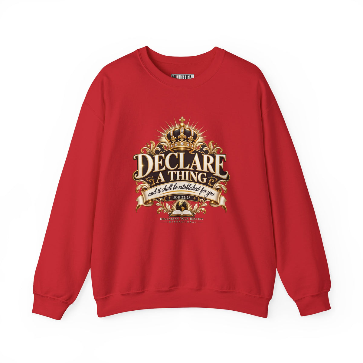 Declare a Thing DYDI Christian Sweatshirt