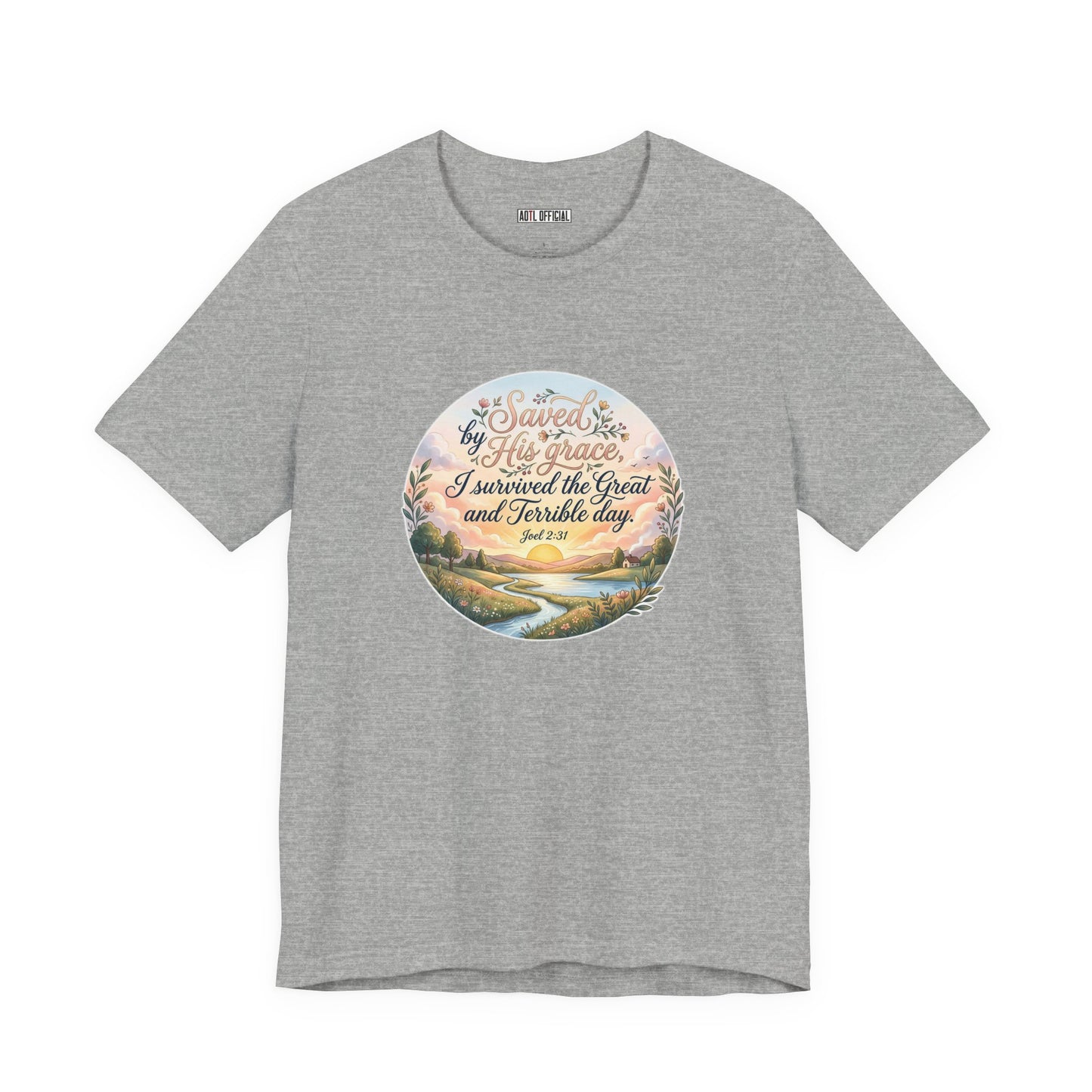 Dawn of Grace – I Survived the Great and Terrible Day (Joel 2:31) Unisex Short Sleeve Tee