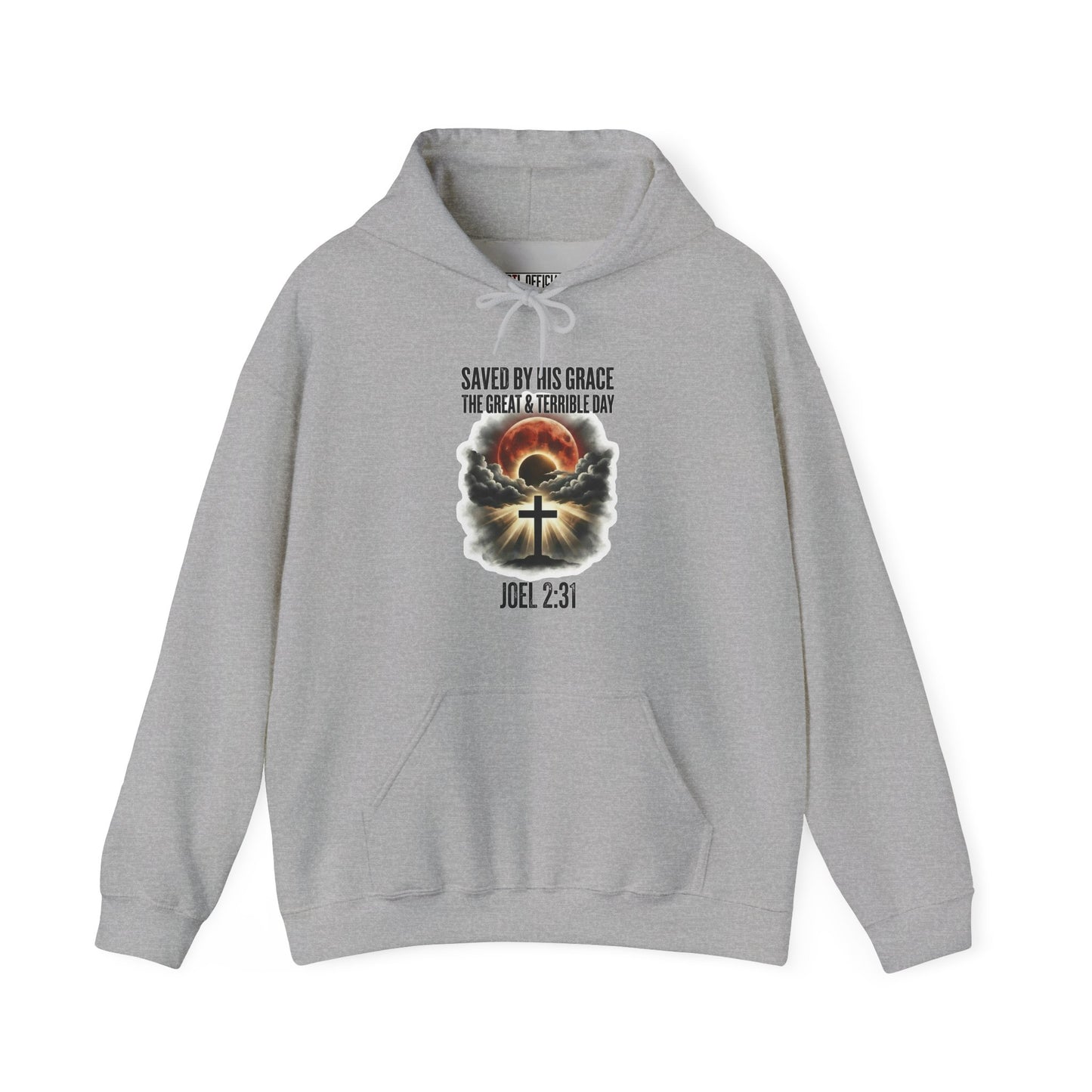 Saved by His Grace - The Great and Terrible Day (Joel 2:31) Christian Hoodie