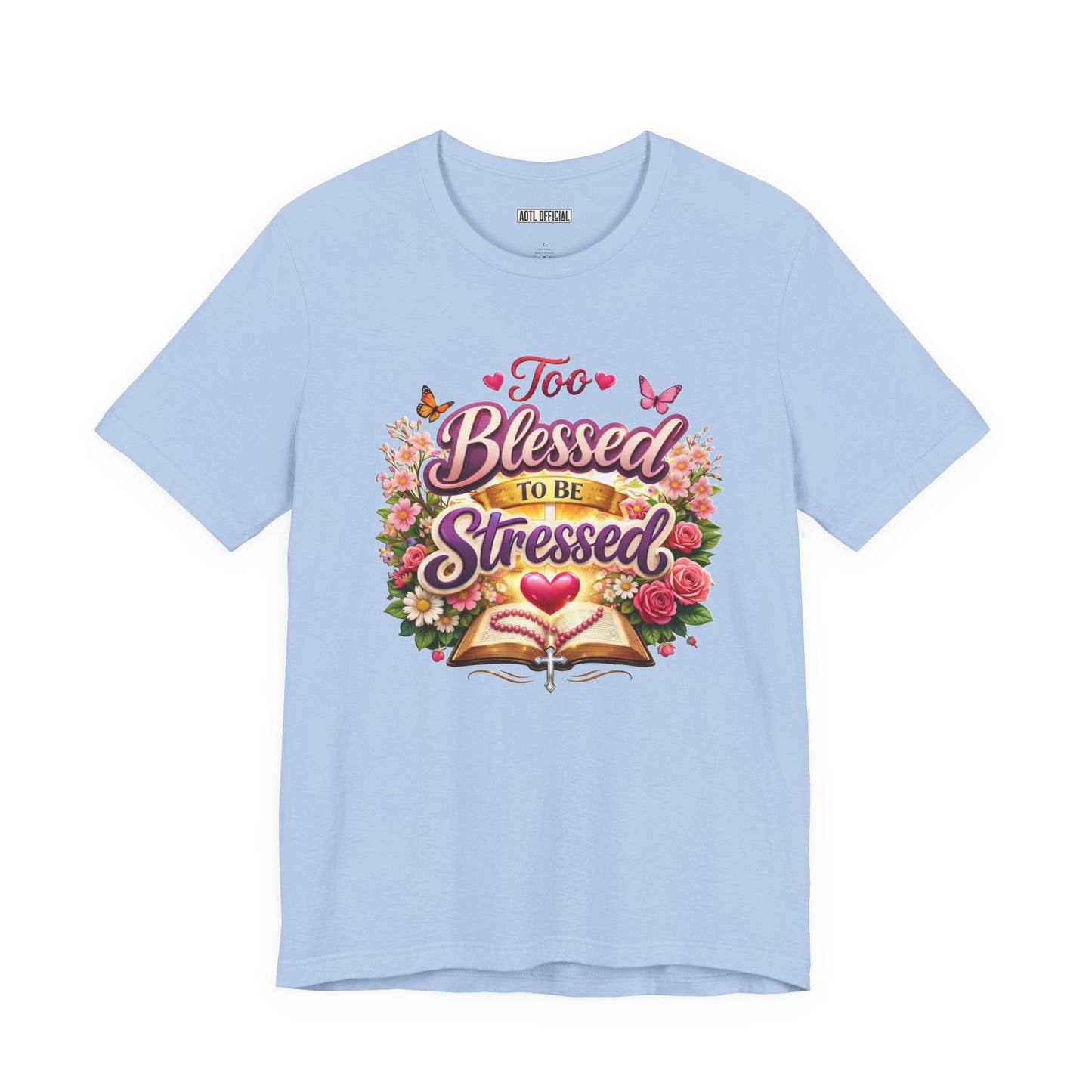 Too Blessed To Be Stressed Nature Edition  Unisex Short Sleeve Tee