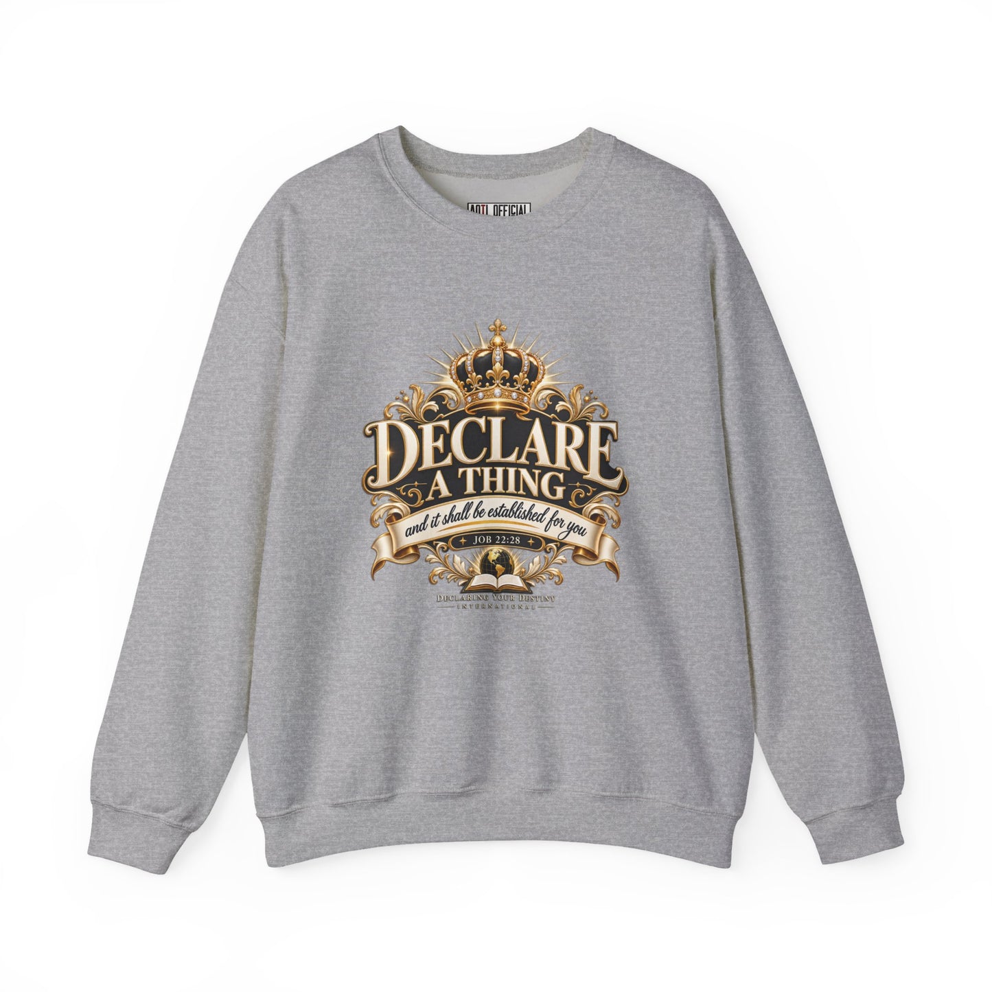 Declare a Thing DYDI Christian Sweatshirt