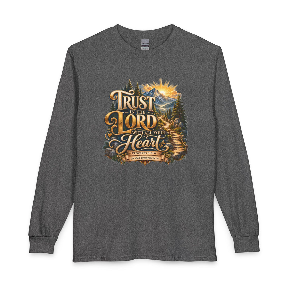 Trust in the Lord With All Your Heart – Proverbs 3:5-6 Mountain Path Design Christian Long Sleeve Shirt