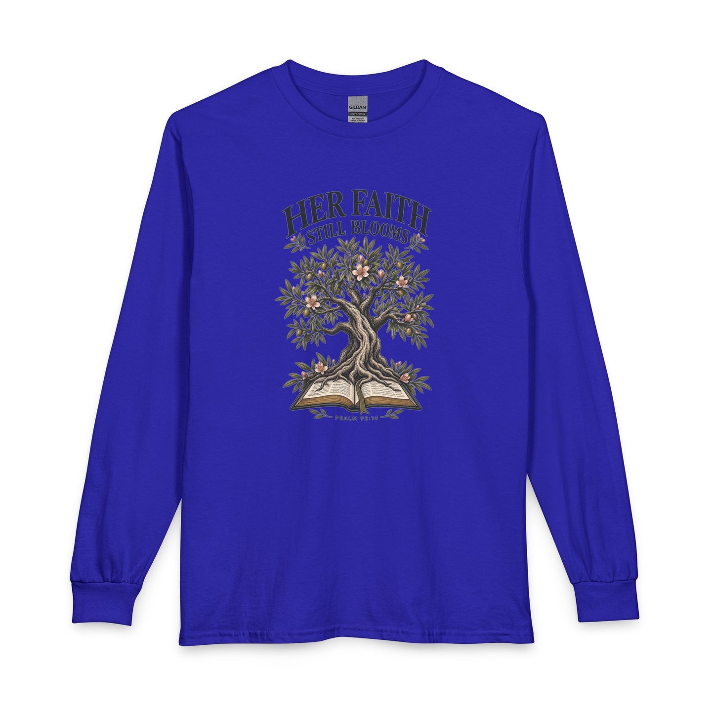 Her Faith Still Blooms Christian Long Sleeve Shirt