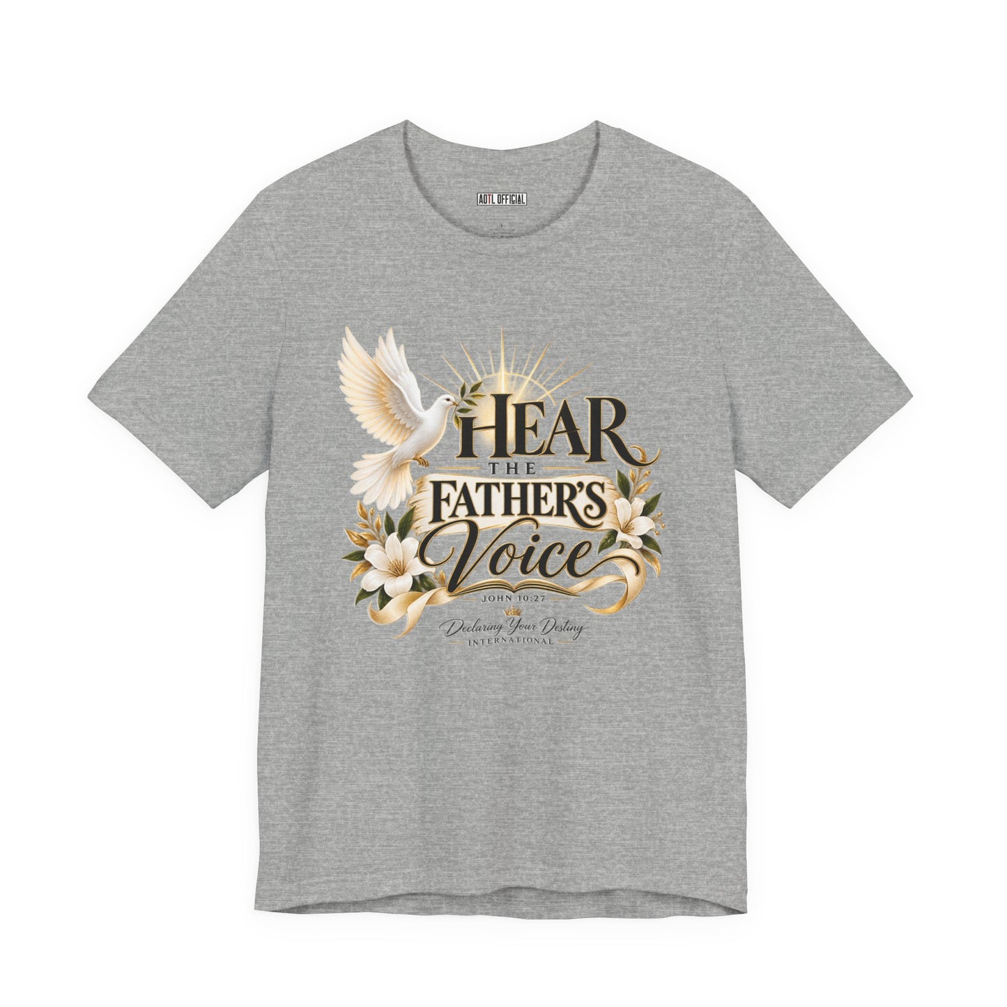 Hear the Father’s Voice Christian T-shirt