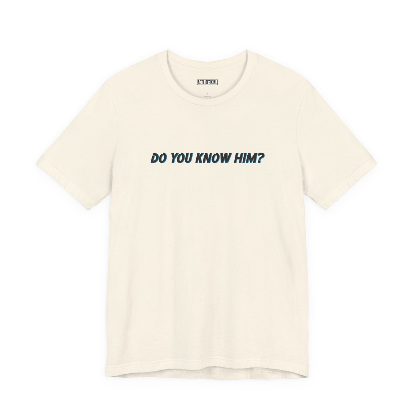 Do You Know Him/The Original Rockstar Unisex Short Sleeve Tee