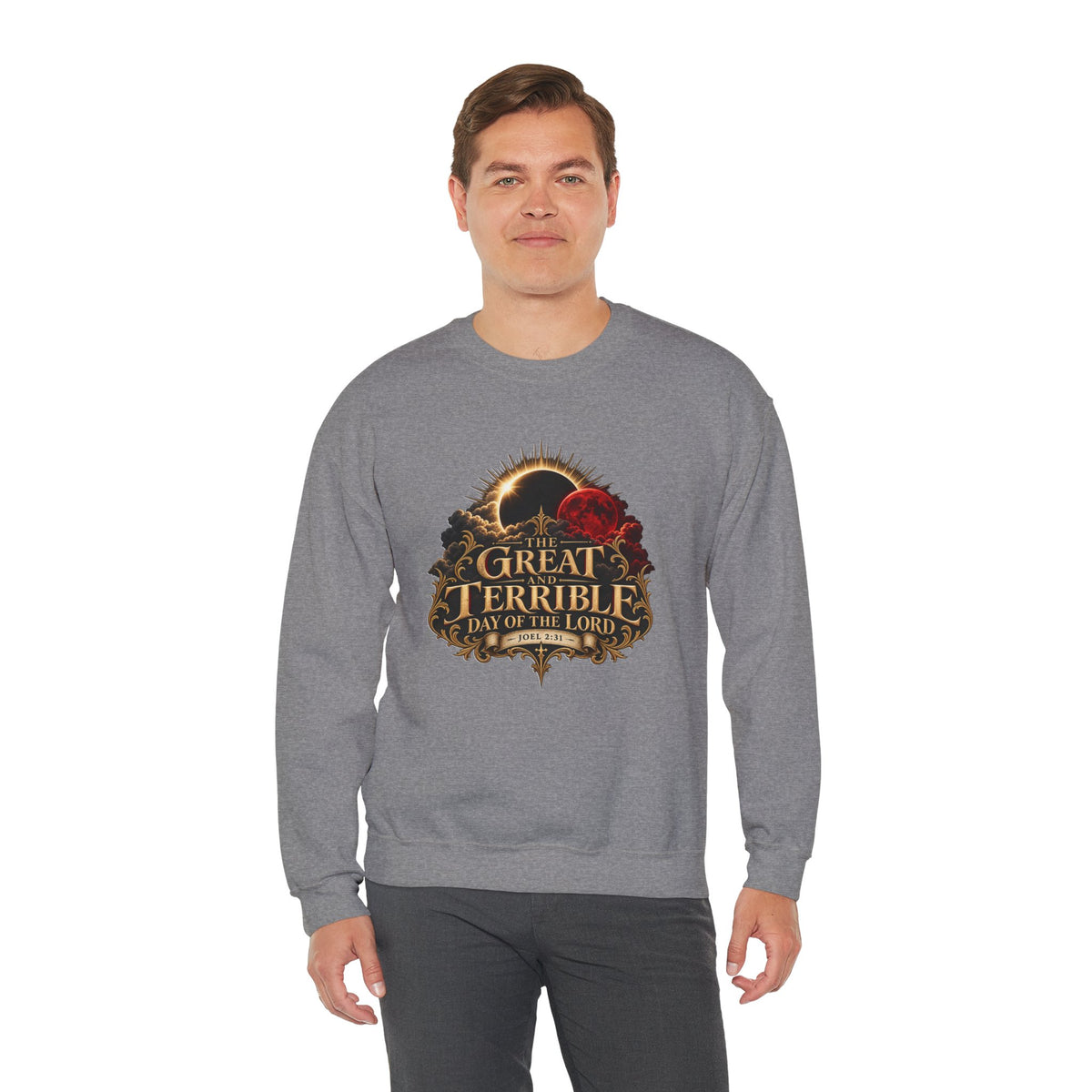 The Great and Terrible Day of the Lord — Joel 2:31 Christian  Sweatshirt