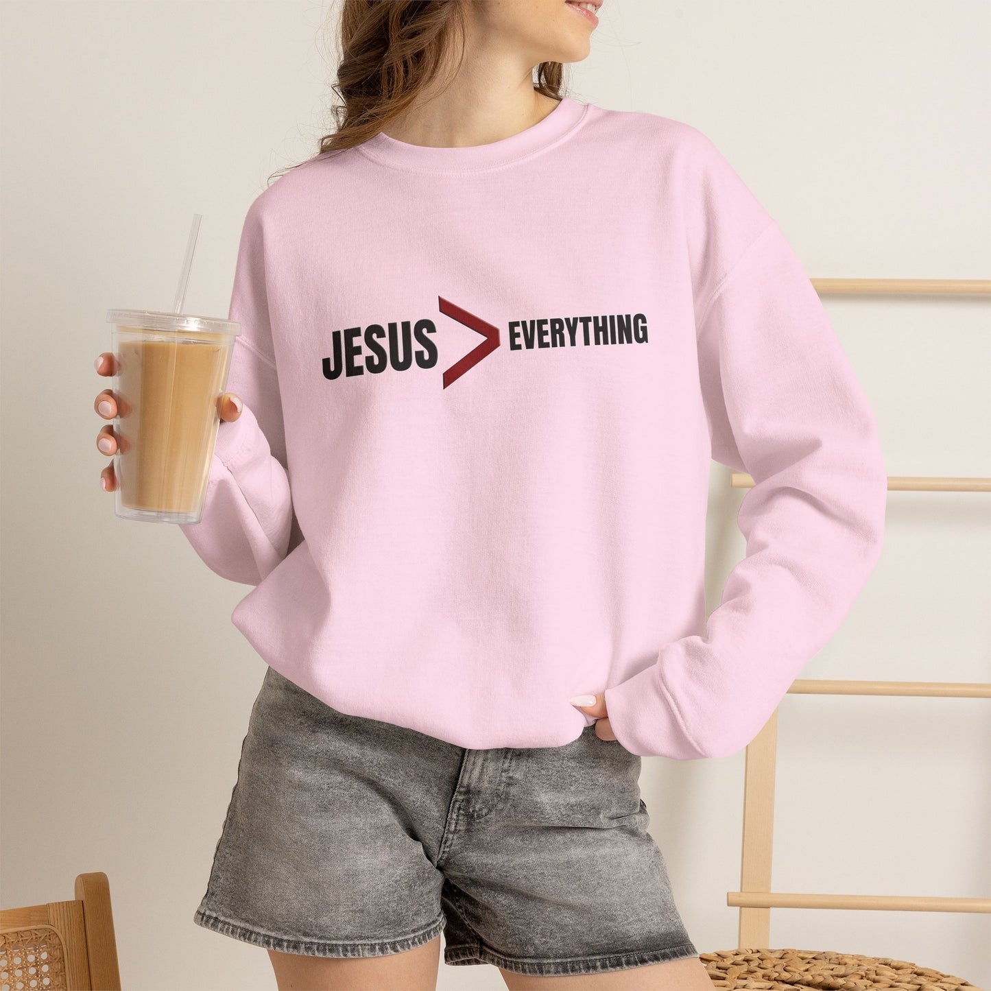 Jesus > Everything Christian Sweatshirt
