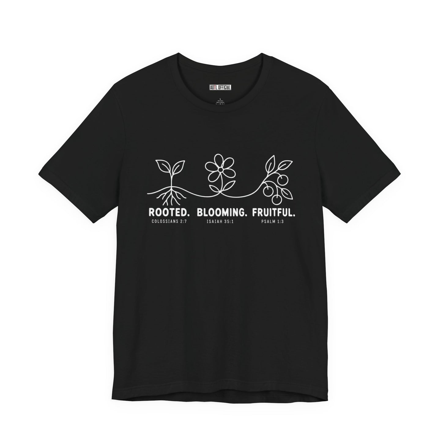 Rooted. Blooming. Fruitful. Christian T-shirt