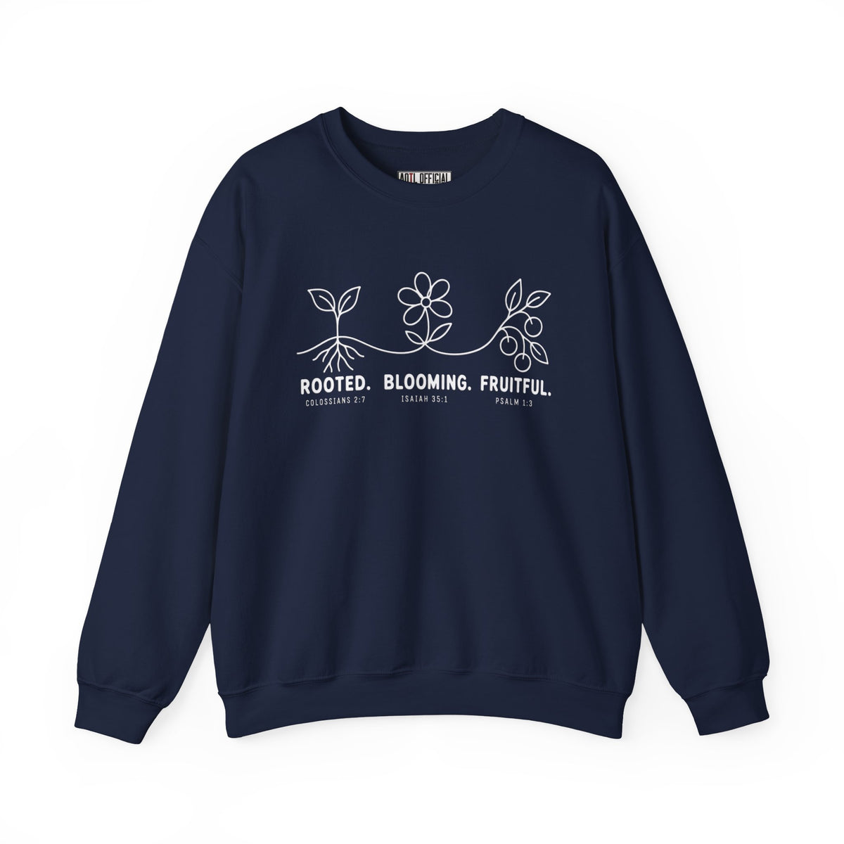 Rooted. Blooming. Fruitful. Christian Sweatshirt