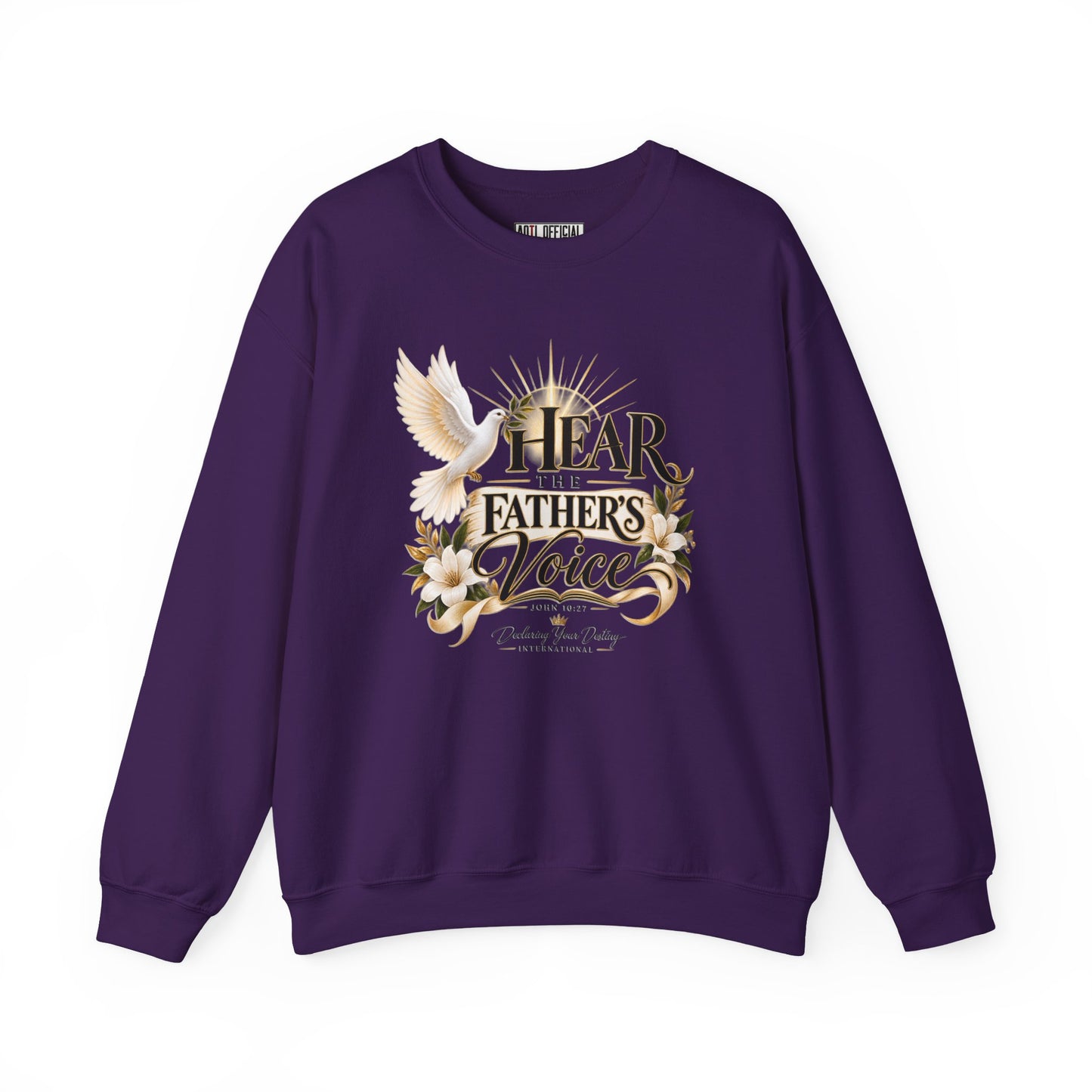 Hear the Father’s Voice Declaring Your Destiny Christian Sweatshirt